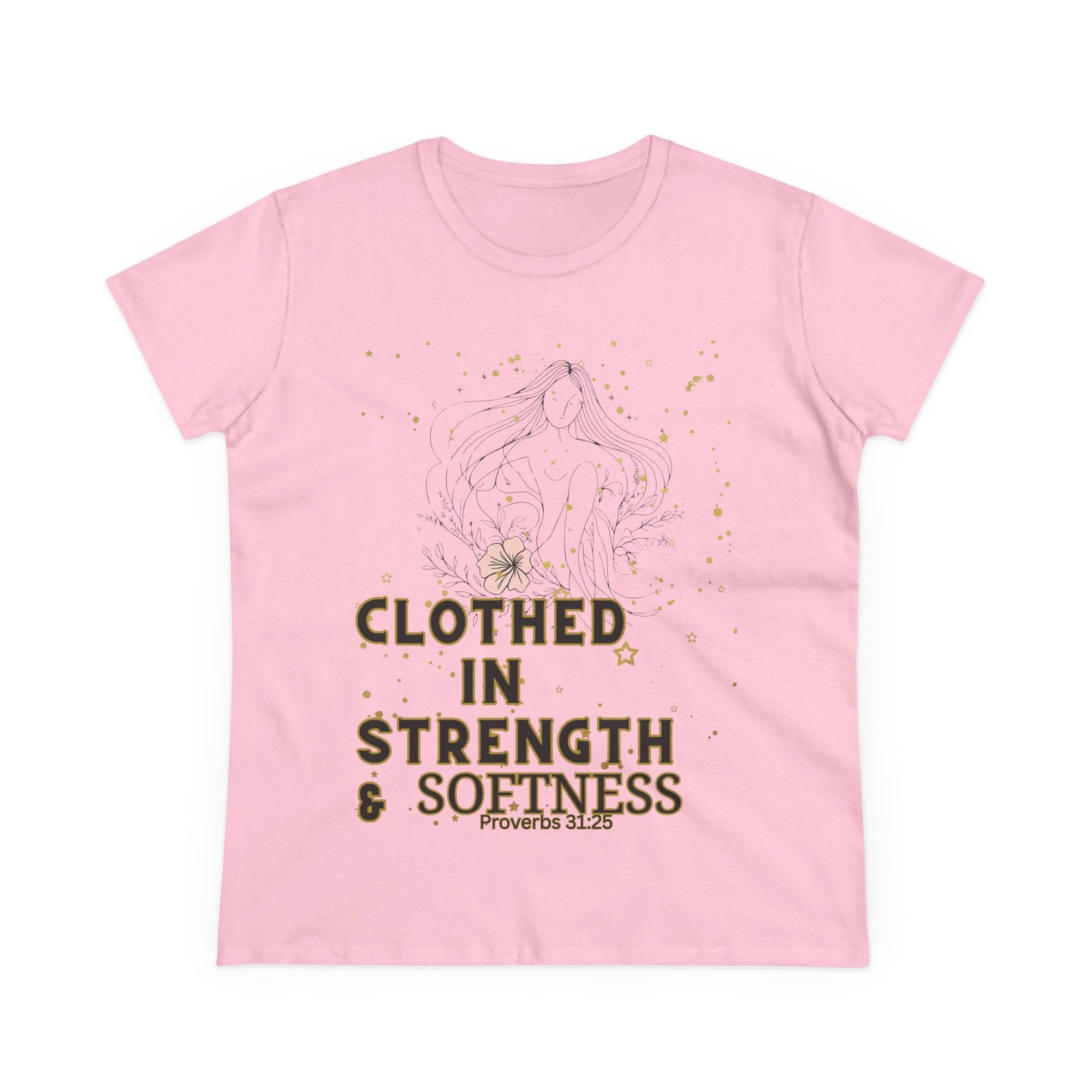 Women's inspirational tee with "Clothed in Strength & Softness" design, Proverbs 31:25 verse, pink color.