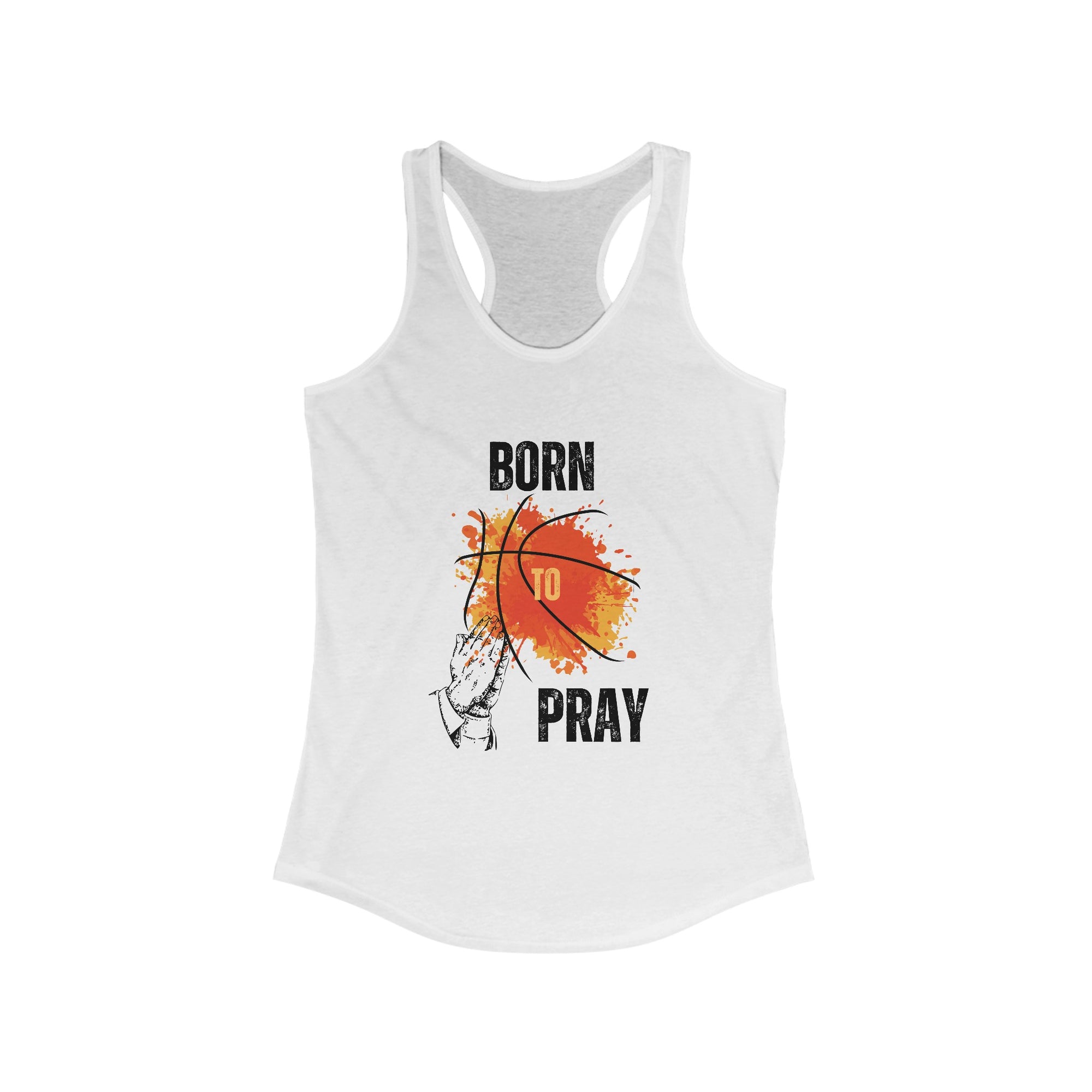 Born To Pray Ideal Racerback Tank