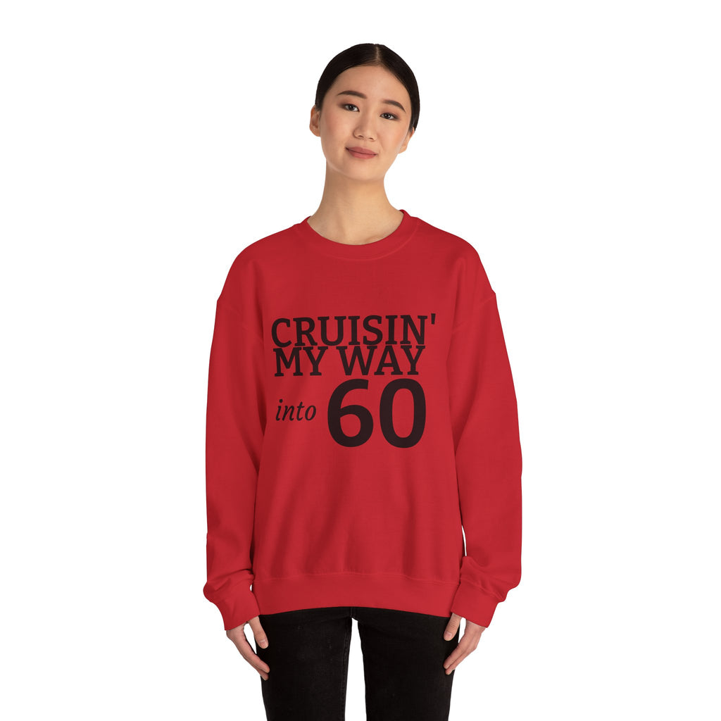 Crewneck Sweatshirt - "Cruisin' My Way into 60" Birthday Gift