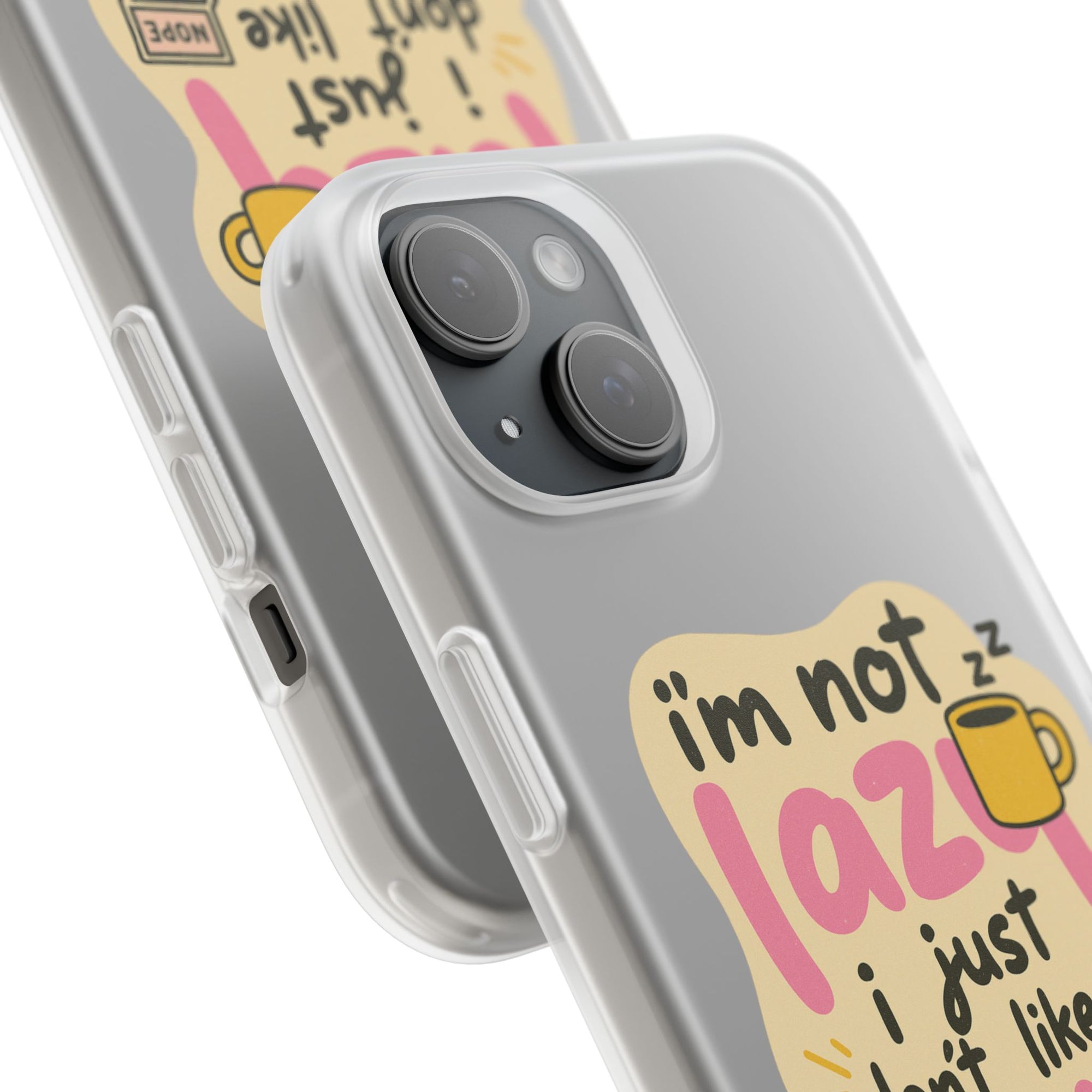 Humorous Phone Case | I'm Not Lazy | Fun Gift for Coworkers, Students, Coffee Lovers, Work From Home, Birthday, Holiday