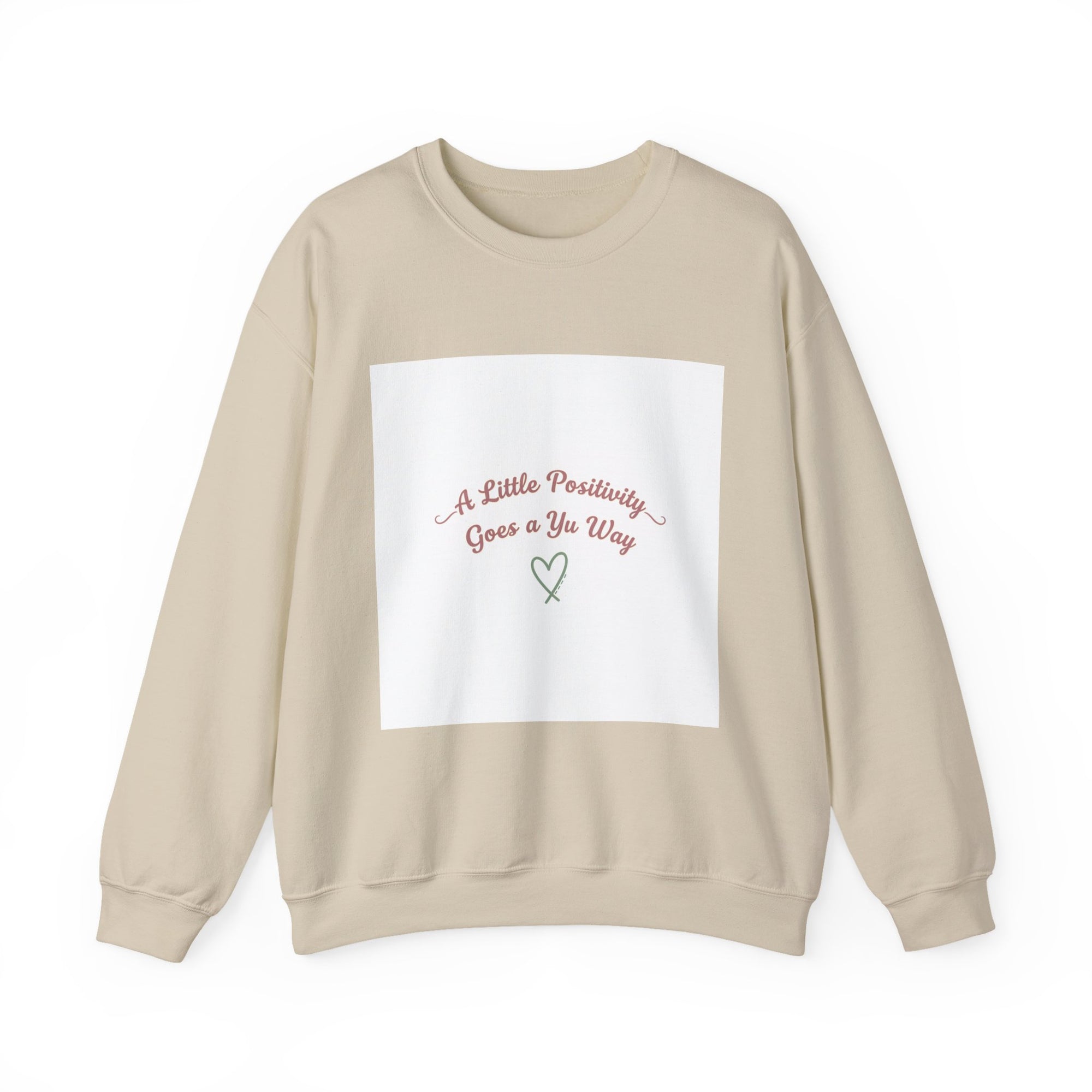 a little positivity goes a long way Sweatshirt | uplifting slogan, mental health positivity