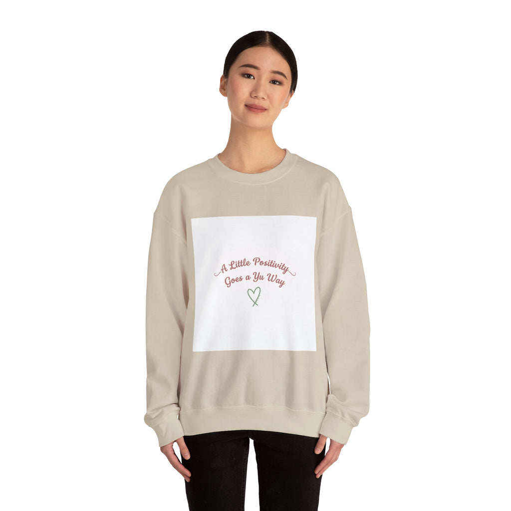 a little positivity goes a long way Sweatshirt | uplifting slogan, mental health positivity