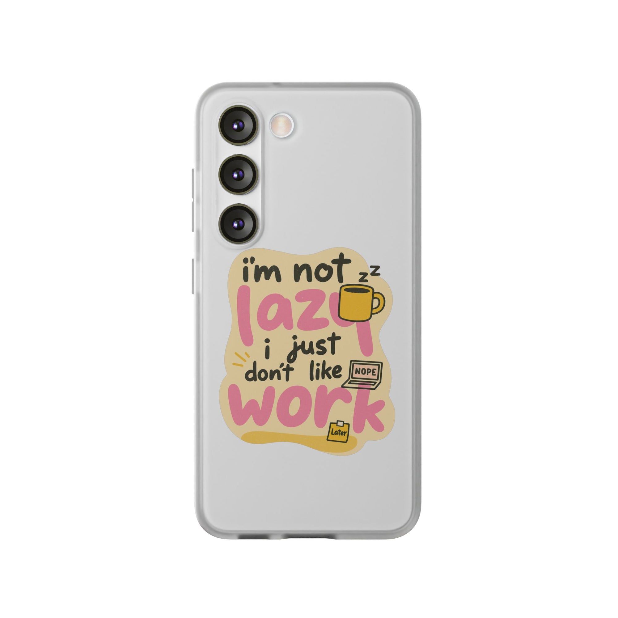 Humorous Phone Case | I'm Not Lazy | Fun Gift for Coworkers, Students, Coffee Lovers, Work From Home, Birthday, Holiday