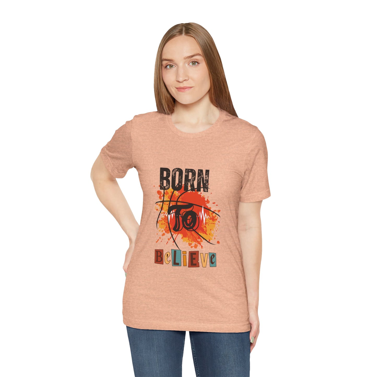 Born to Believe Jersey Short Sleeve Tee