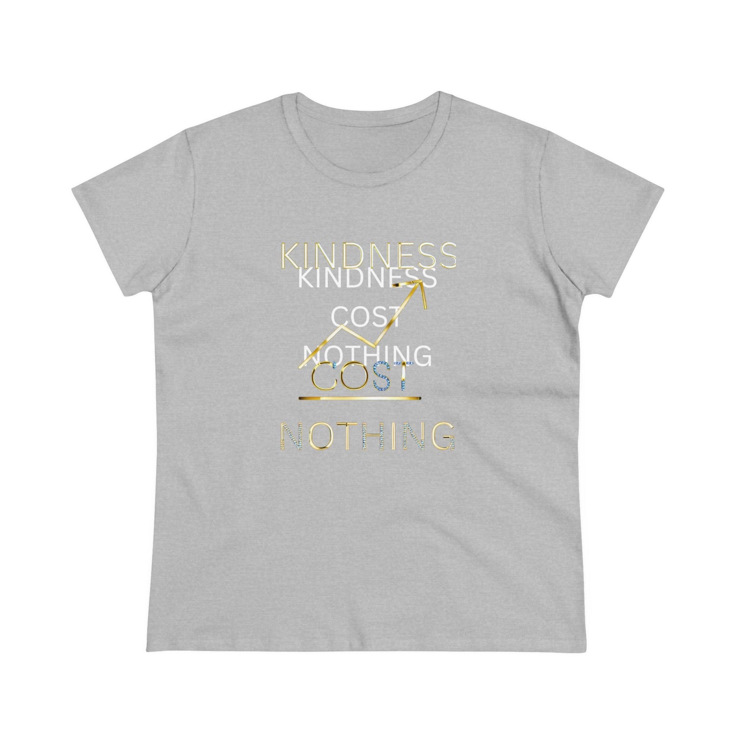 Kindness Cost Nothing Women's Midweight Cotton Tee