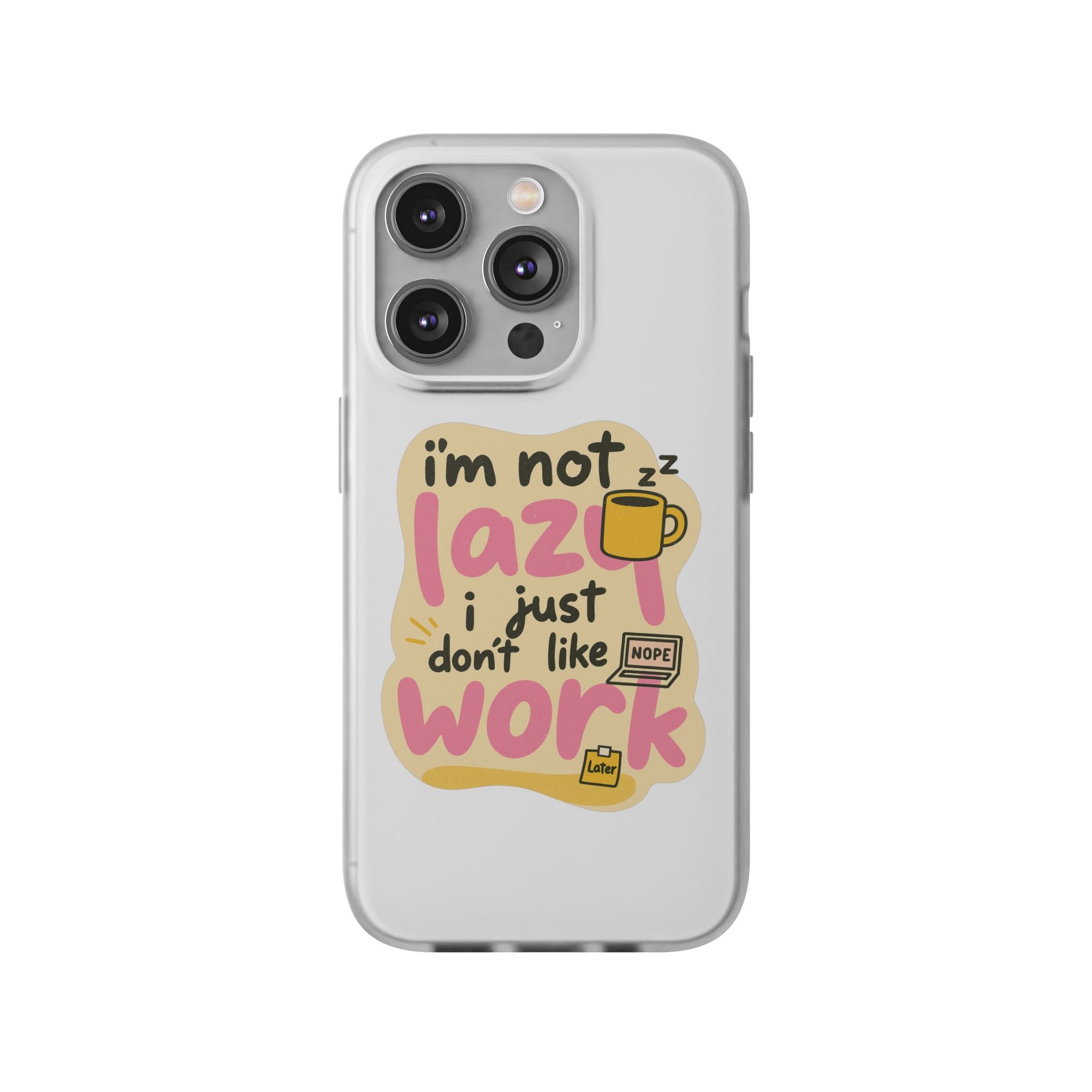 Humorous Phone Case | I'm Not Lazy | Fun Gift for Coworkers, Students, Coffee Lovers, Work From Home, Birthday, Holiday