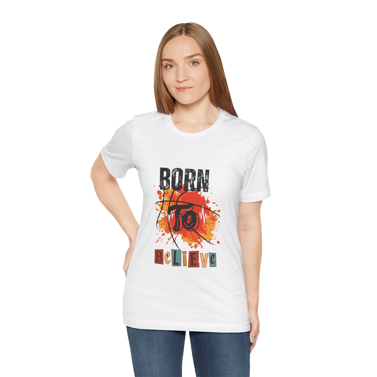 Born to Believe Jersey Short Sleeve Tee