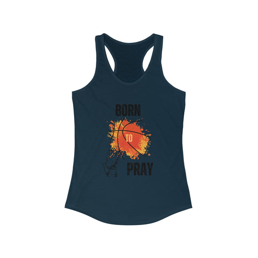 Born To Pray Ideal Racerback Tank