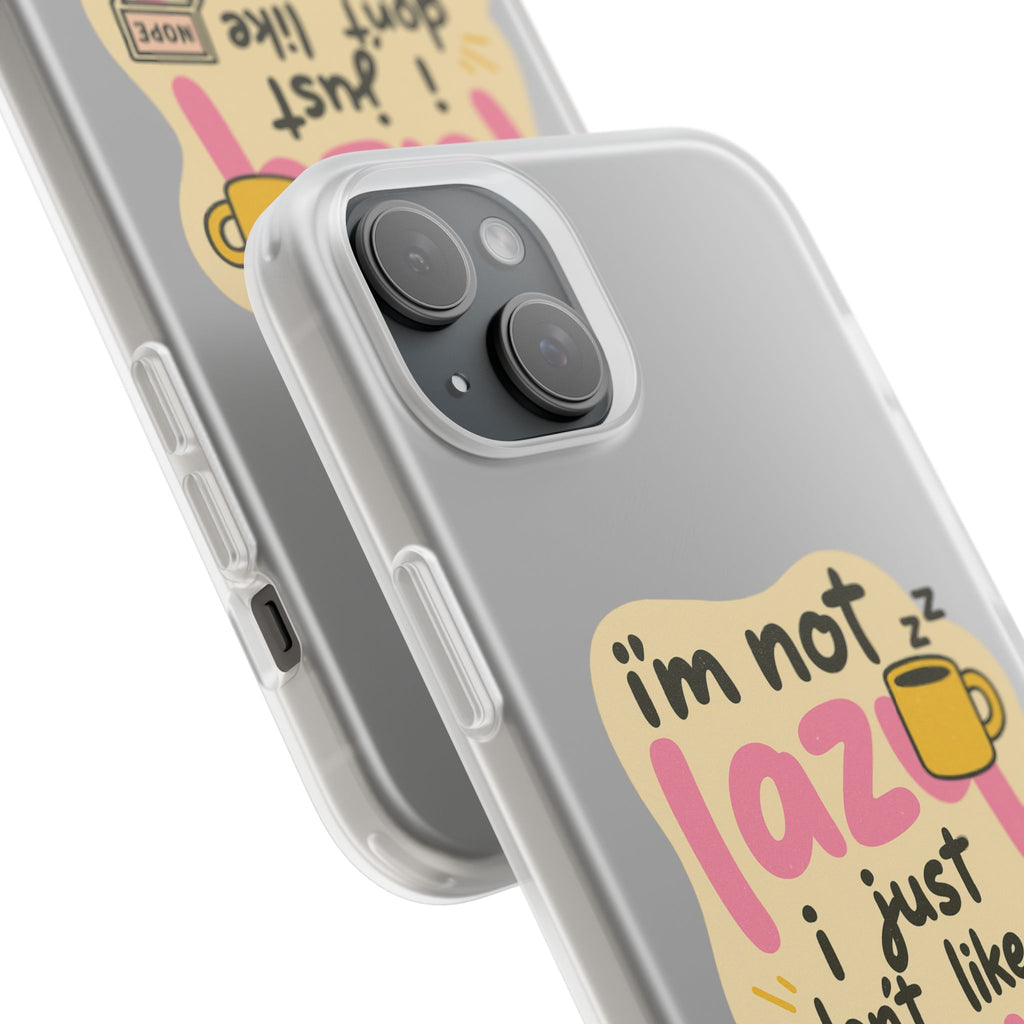 Humorous Phone Case | I'm Not Lazy | Fun Gift for Coworkers, Students, Coffee Lovers, Work From Home, Birthday, Holiday