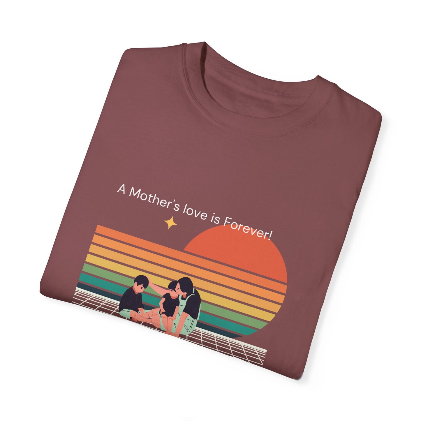 A Mother's Love Garment-Dyed T-shirt