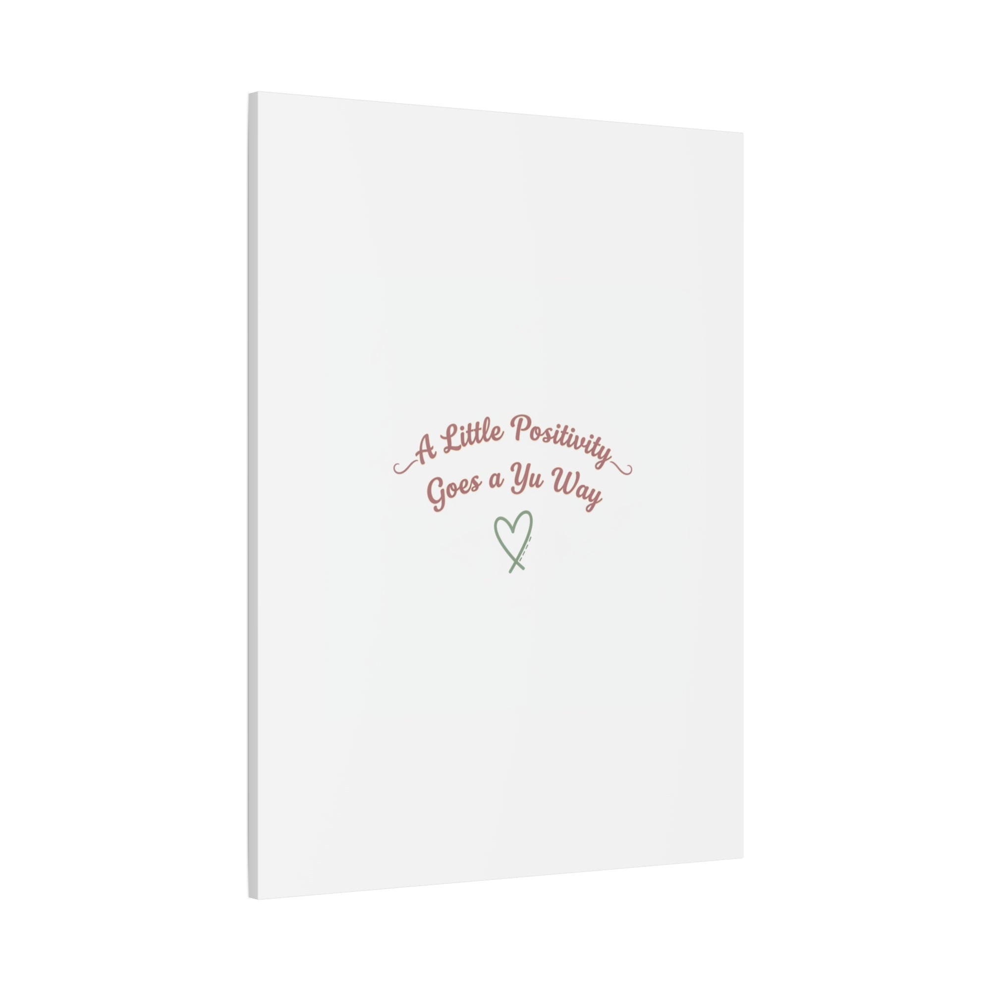 A Little Positivity Goes a Yu Way Canvas | Positive Micro-Optimism, Mental Health Positivity