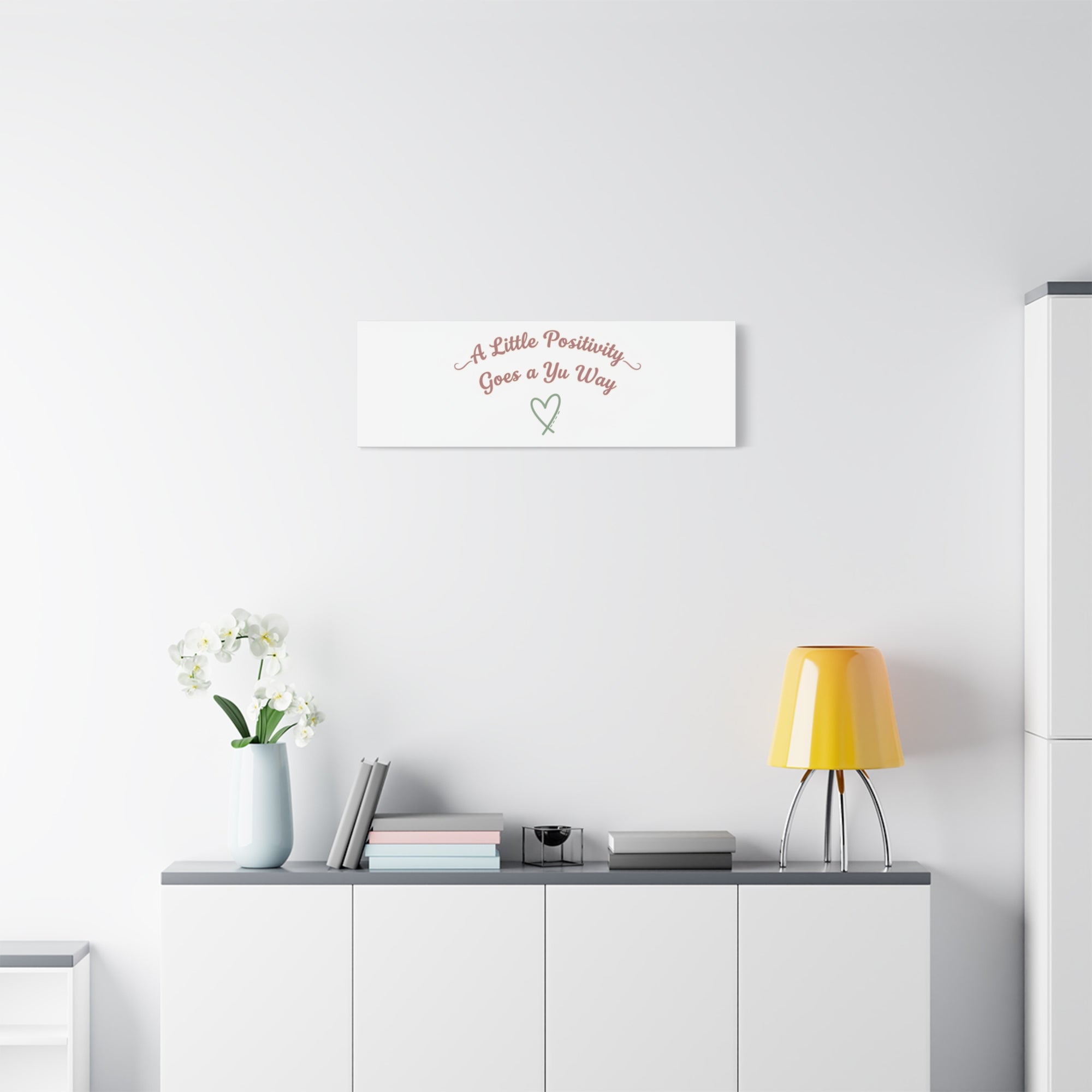 A Little Positivity Goes a Yu Way Canvas | Positive Micro-Optimism, Mental Health Positivity