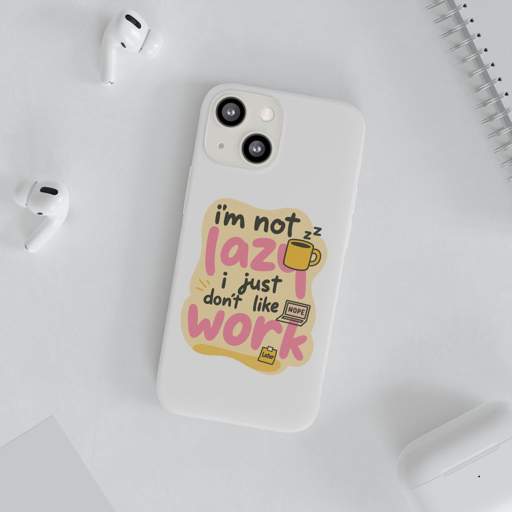 Humorous Phone Case | I'm Not Lazy | Fun Gift for Coworkers, Students, Coffee Lovers, Work From Home, Birthday, Holiday