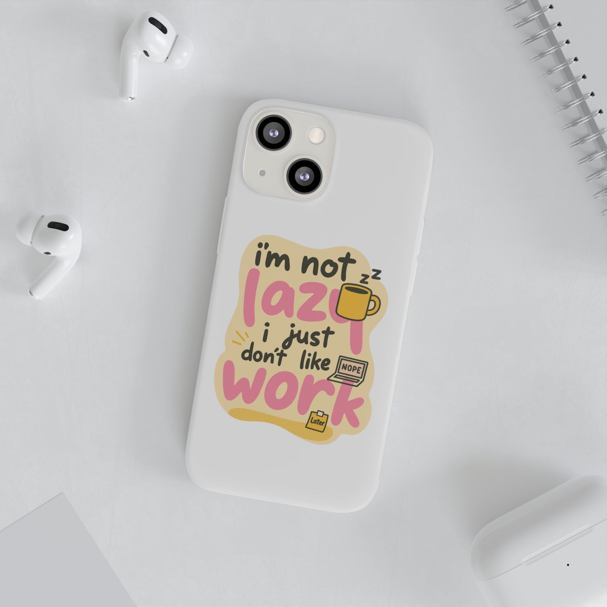 Humorous Phone Case | I'm Not Lazy | Fun Gift for Coworkers, Students, Coffee Lovers, Work From Home, Birthday, Holiday