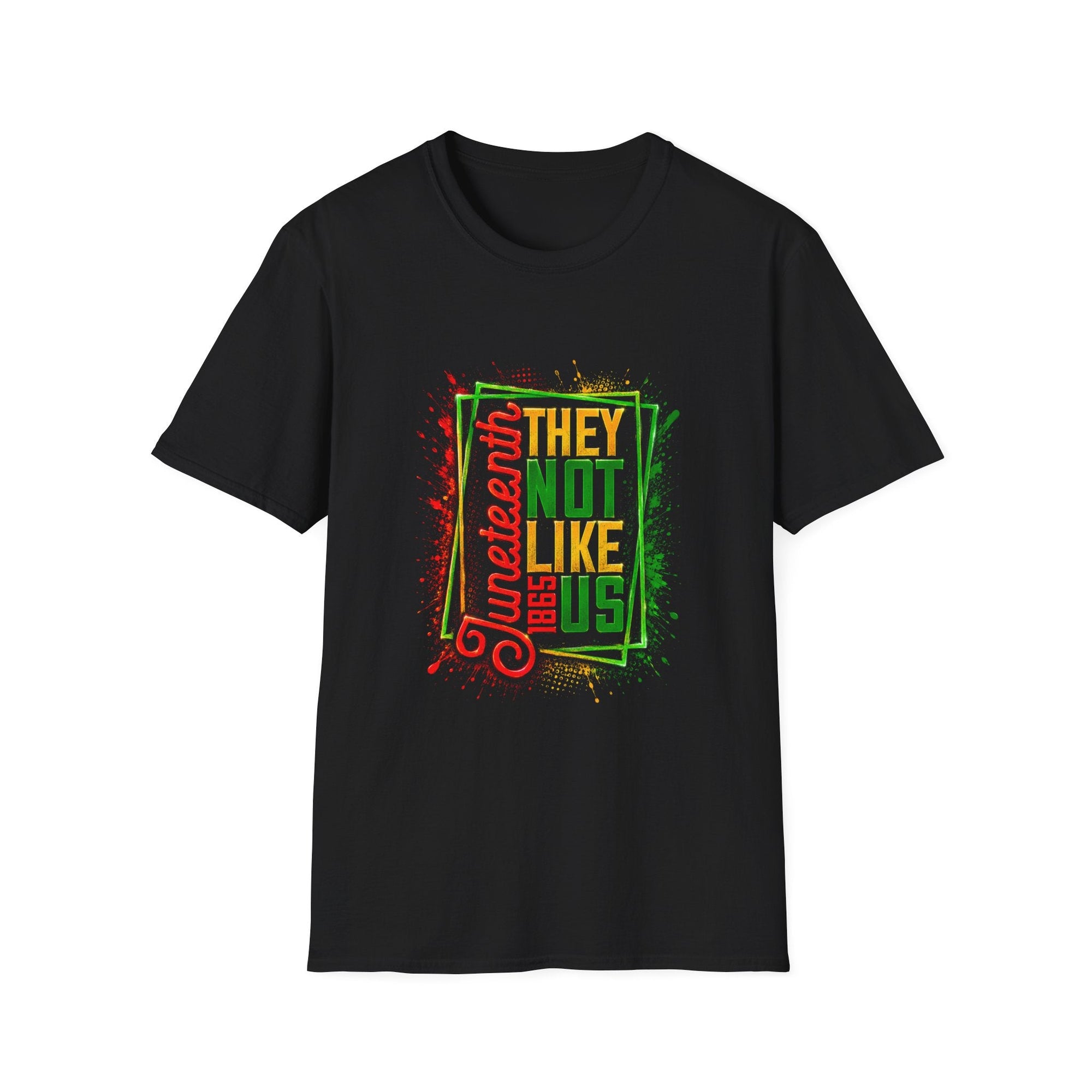 Juneteenth They Not Like Us colorful bold typography t-shirt on softstyle cotton
