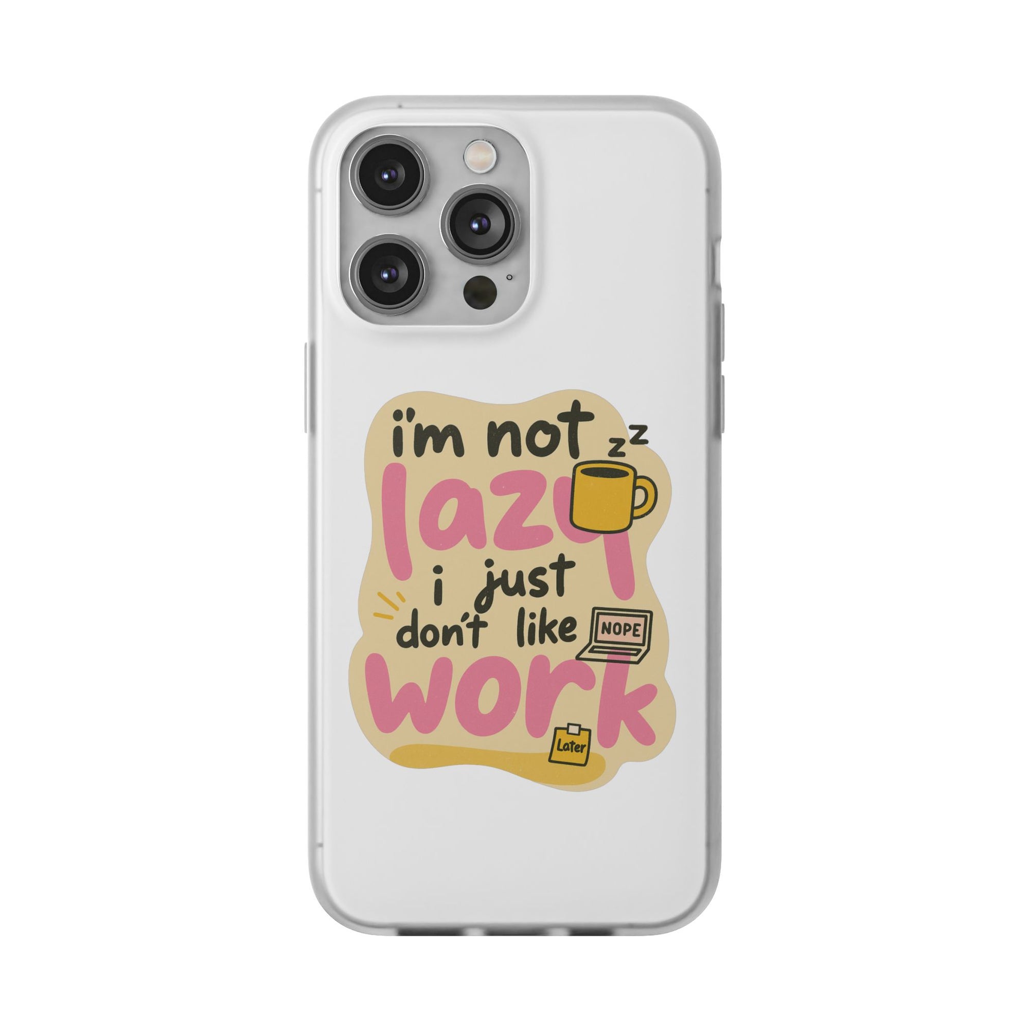 Humorous Phone Case | I'm Not Lazy | Fun Gift for Coworkers, Students, Coffee Lovers, Work From Home, Birthday, Holiday