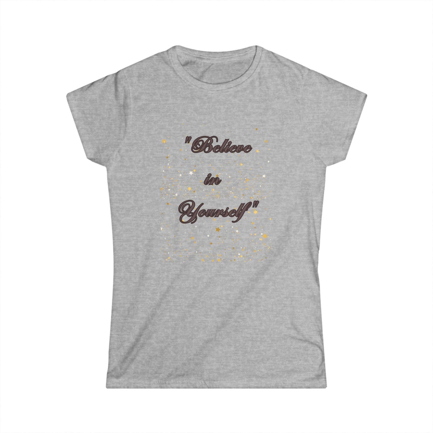 Believe Women's Softstyle Tee