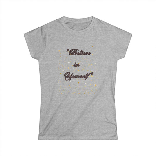 Believe Women's Softstyle Tee