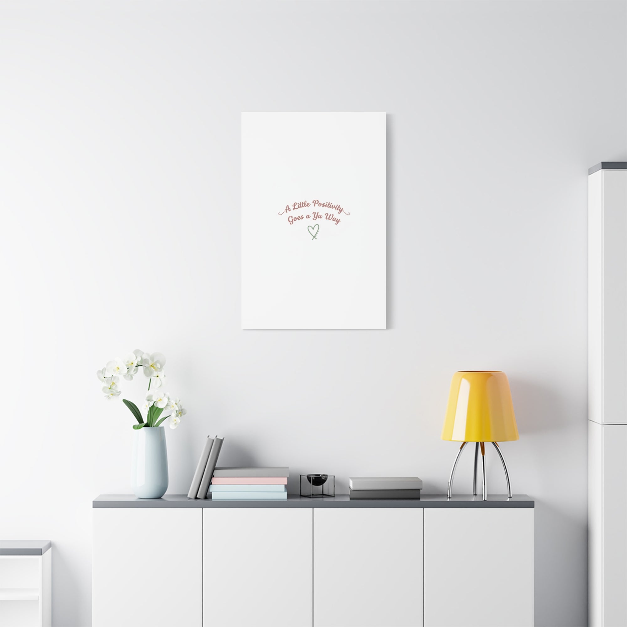 A Little Positivity Goes a Yu Way Canvas | Positive Micro-Optimism, Mental Health Positivity