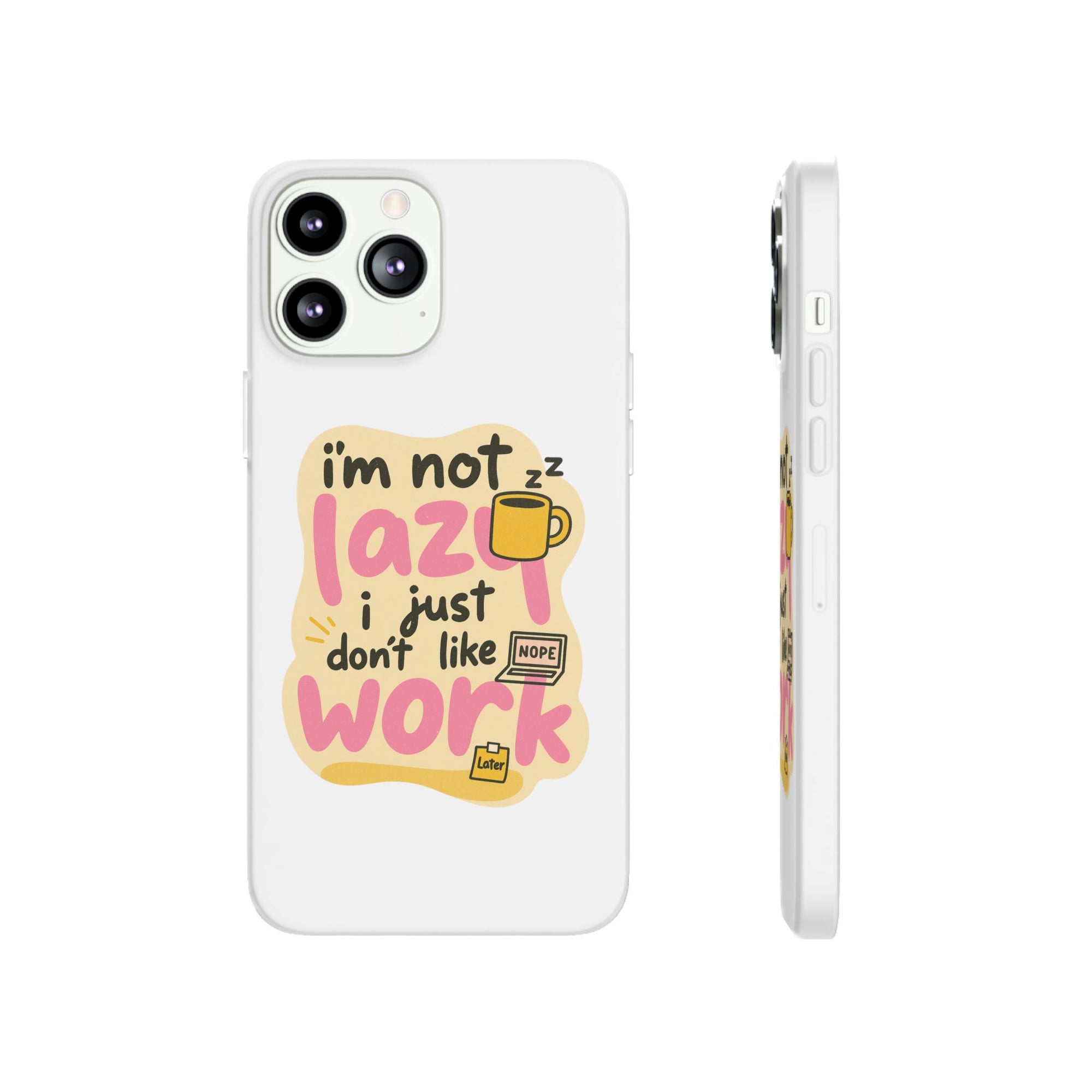 Humorous Phone Case | I'm Not Lazy | Fun Gift for Coworkers, Students, Coffee Lovers, Work From Home, Birthday, Holiday