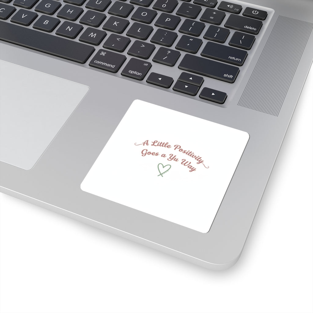 A Little Positivity Goes a Ya Way Kiss-Cut Sticker | Positive Micro-Optimism, Mental Health Positivity