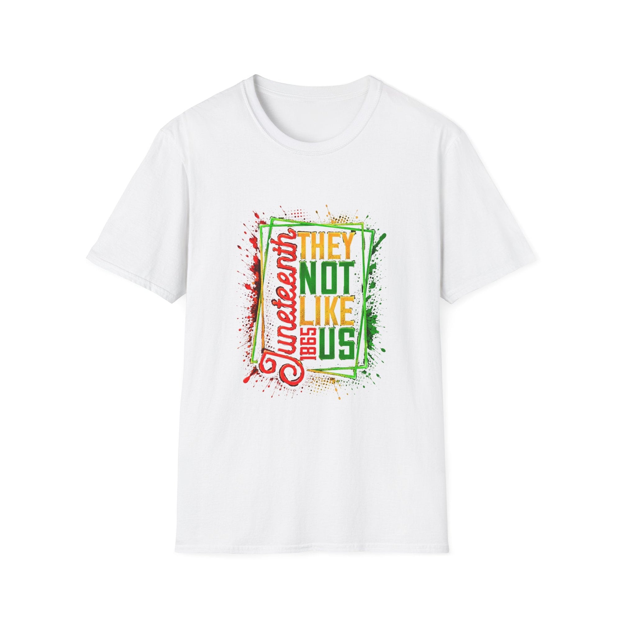 Juneteenth They Not Like Us bold colorful typography t-shirt on soft breathable cotton