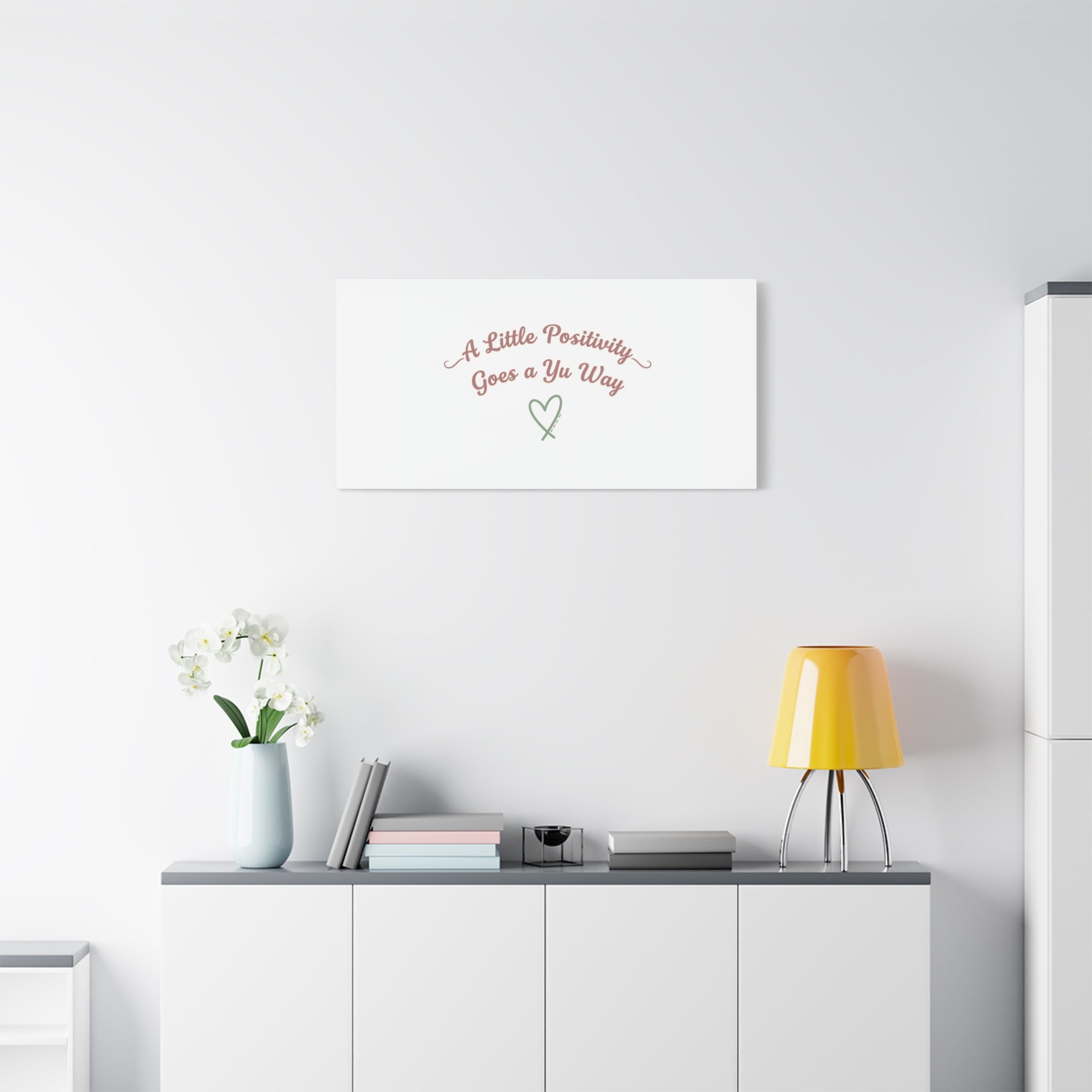 A Little Positivity Goes a Yu Way Canvas | Positive Micro-Optimism, Mental Health Positivity
