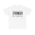 Stronger Than Yesterday T-Shirt | Motivational Typography Tee