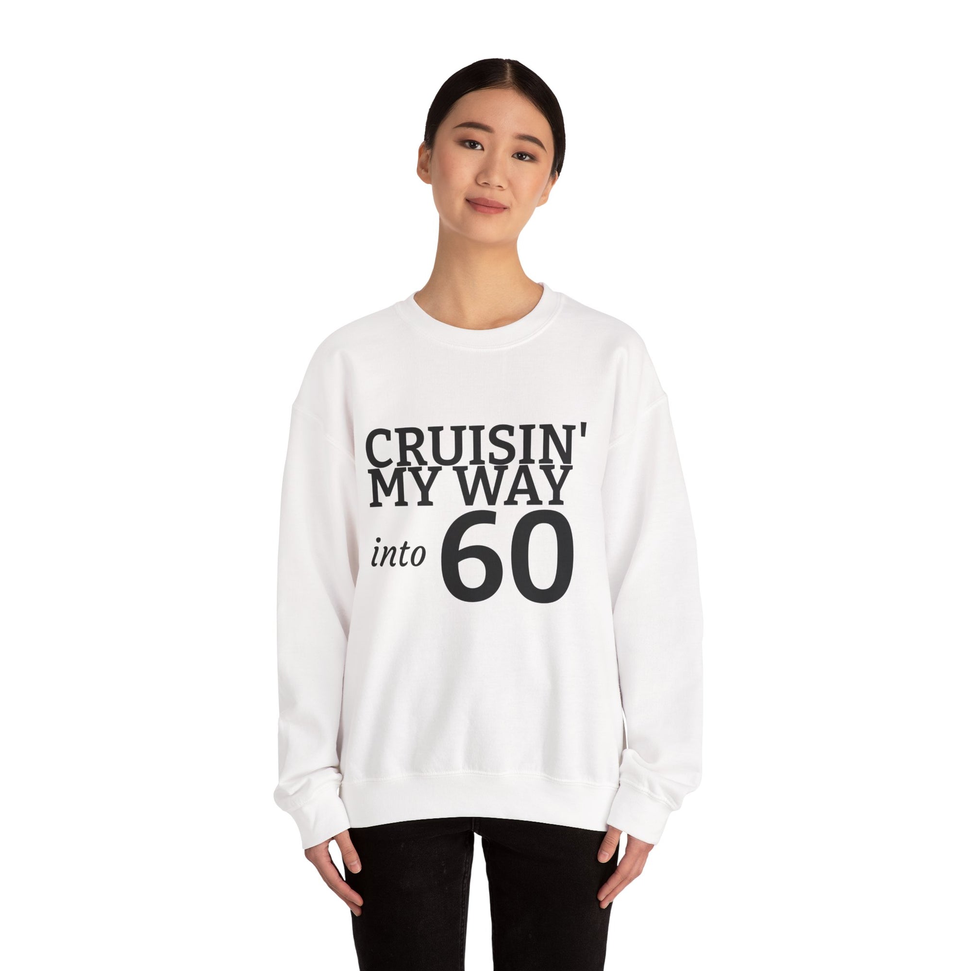 Crewneck Sweatshirt - "Cruisin' My Way into 60" Birthday Gift