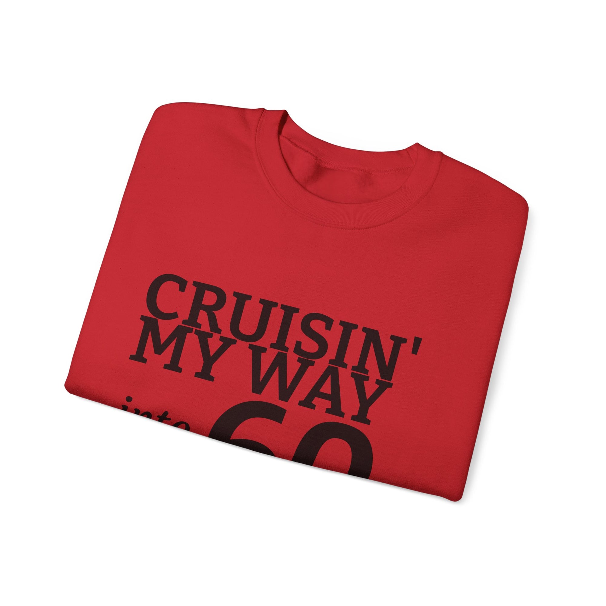 Crewneck Sweatshirt - "Cruisin' My Way into 60" Birthday Gift