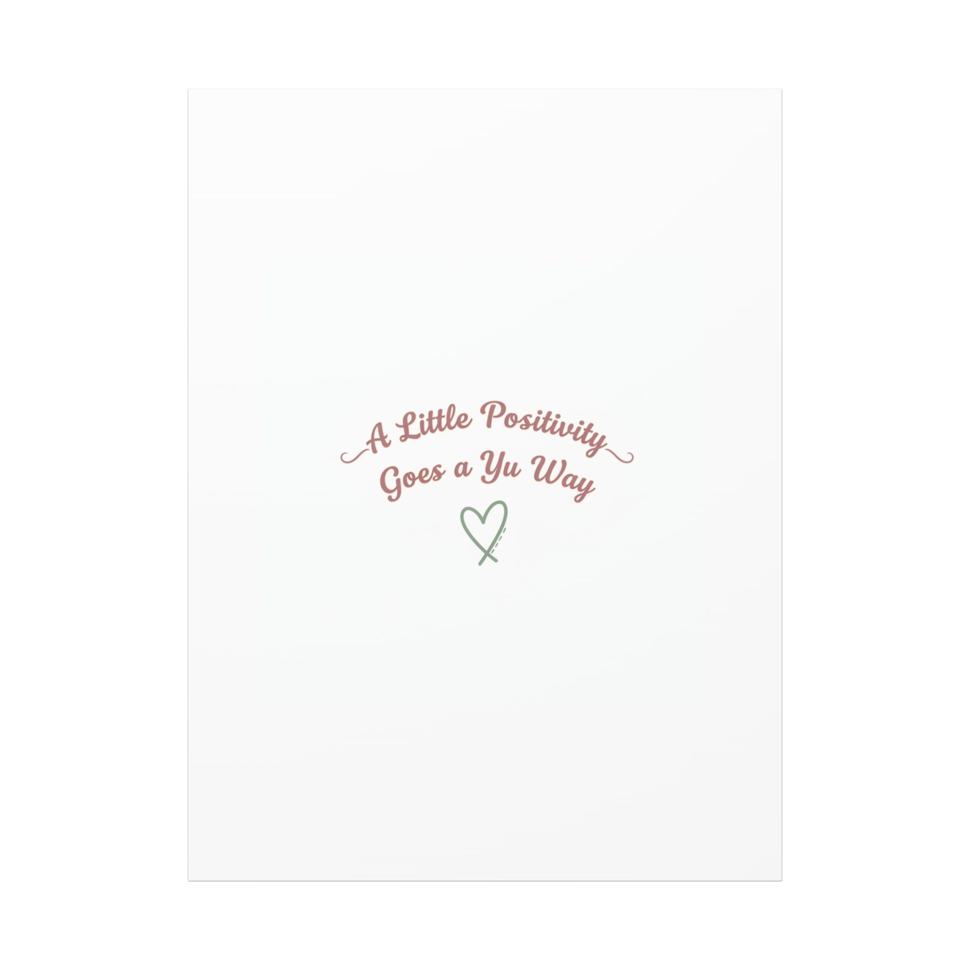A Little Positivity Goes a Yu Way Canvas | Positive Micro-Optimism, Mental Health Positivity