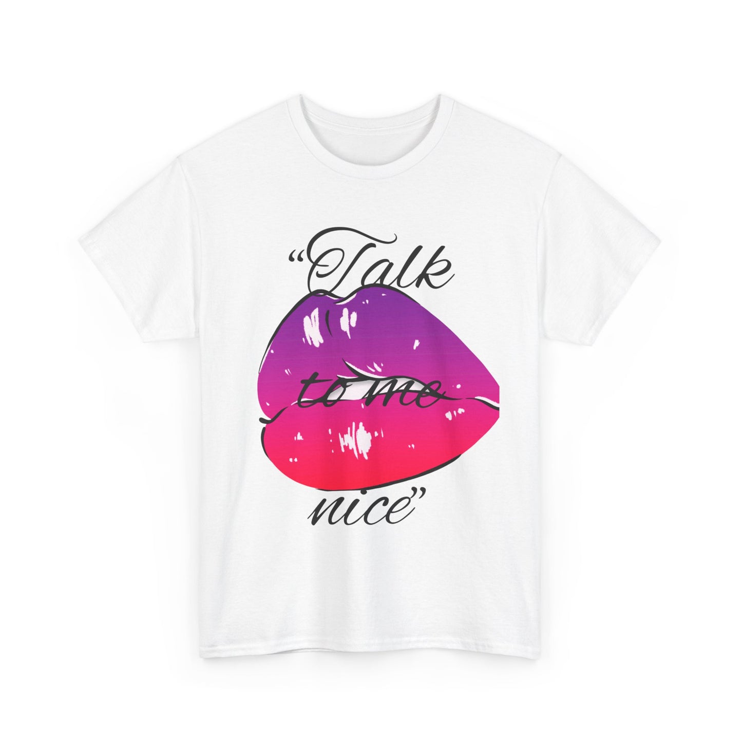 "Talk to Me Nice" Cotton Tee