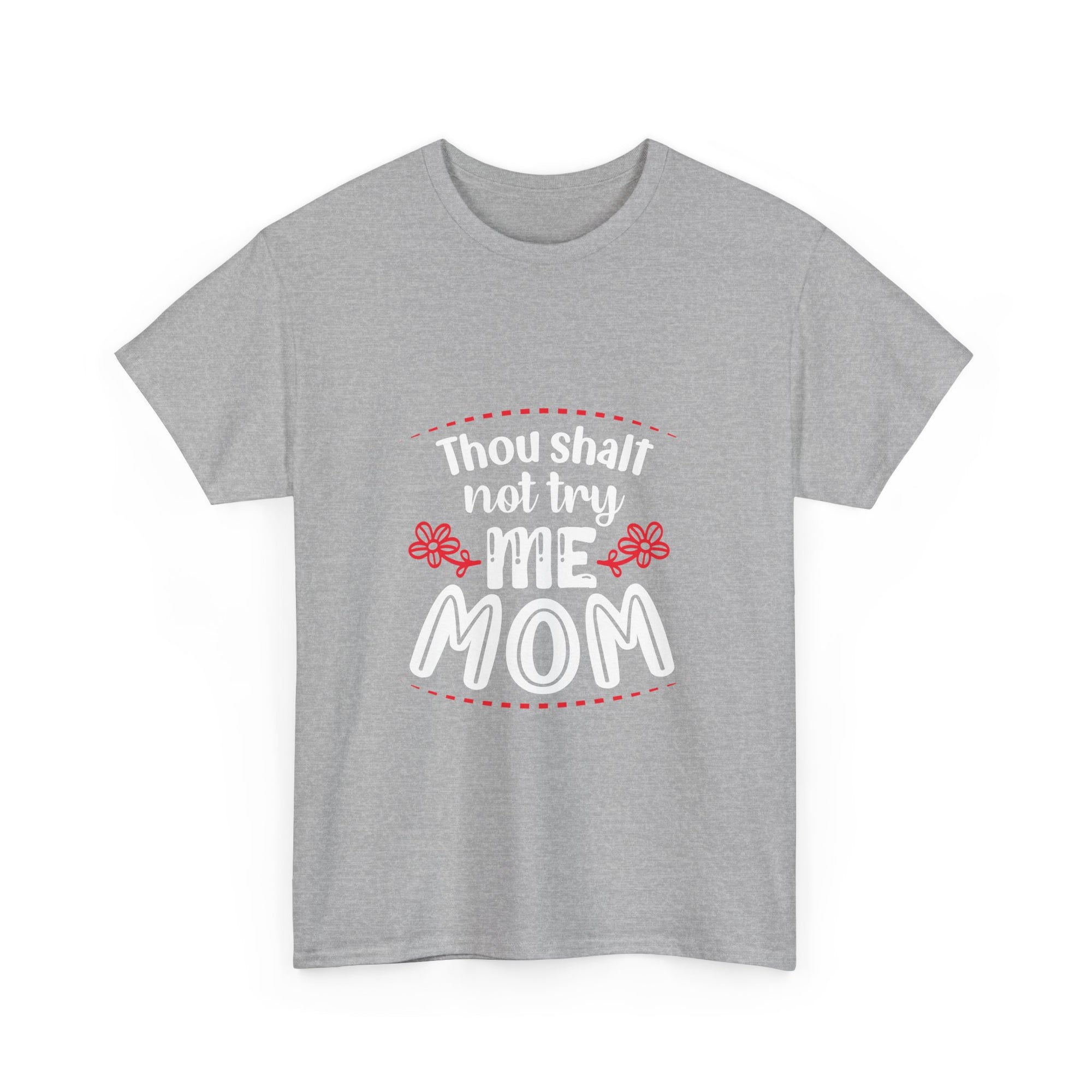 Thou Shalt Not Try Me MOM Tee, Funny Gift for Mothers, Unisex Graphic Tee, Mom Life Shirt, Casual Everyday Wear