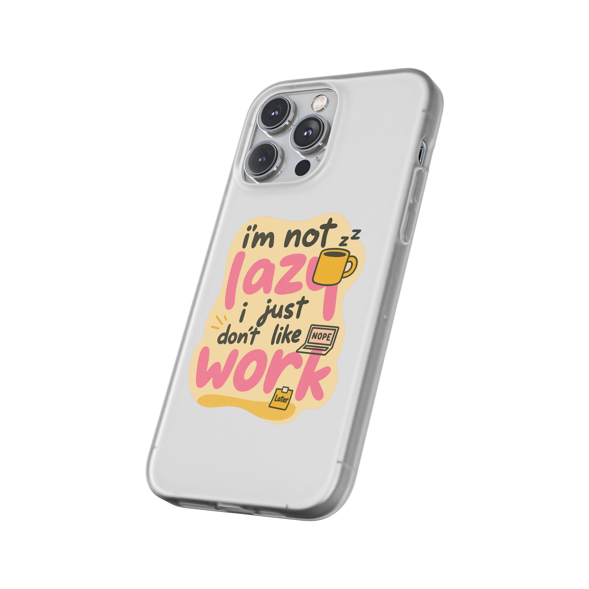 Humorous Phone Case | I'm Not Lazy | Fun Gift for Coworkers, Students, Coffee Lovers, Work From Home, Birthday, Holiday