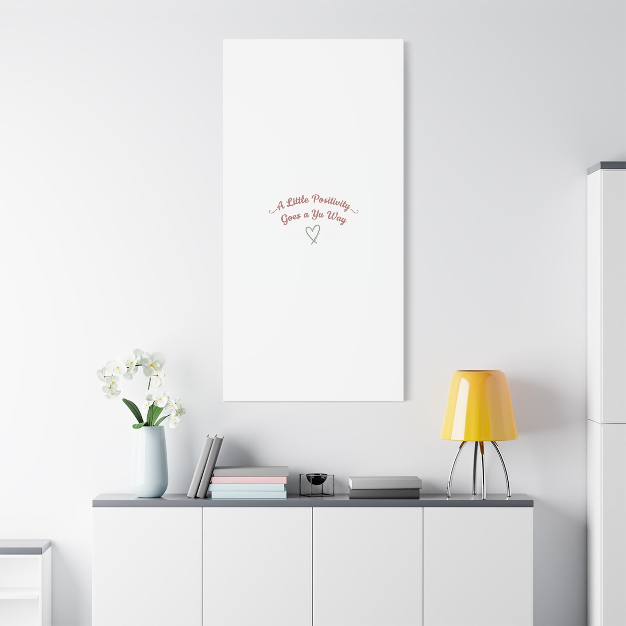 A Little Positivity Goes a Yu Way Canvas | Positive Micro-Optimism, Mental Health Positivity