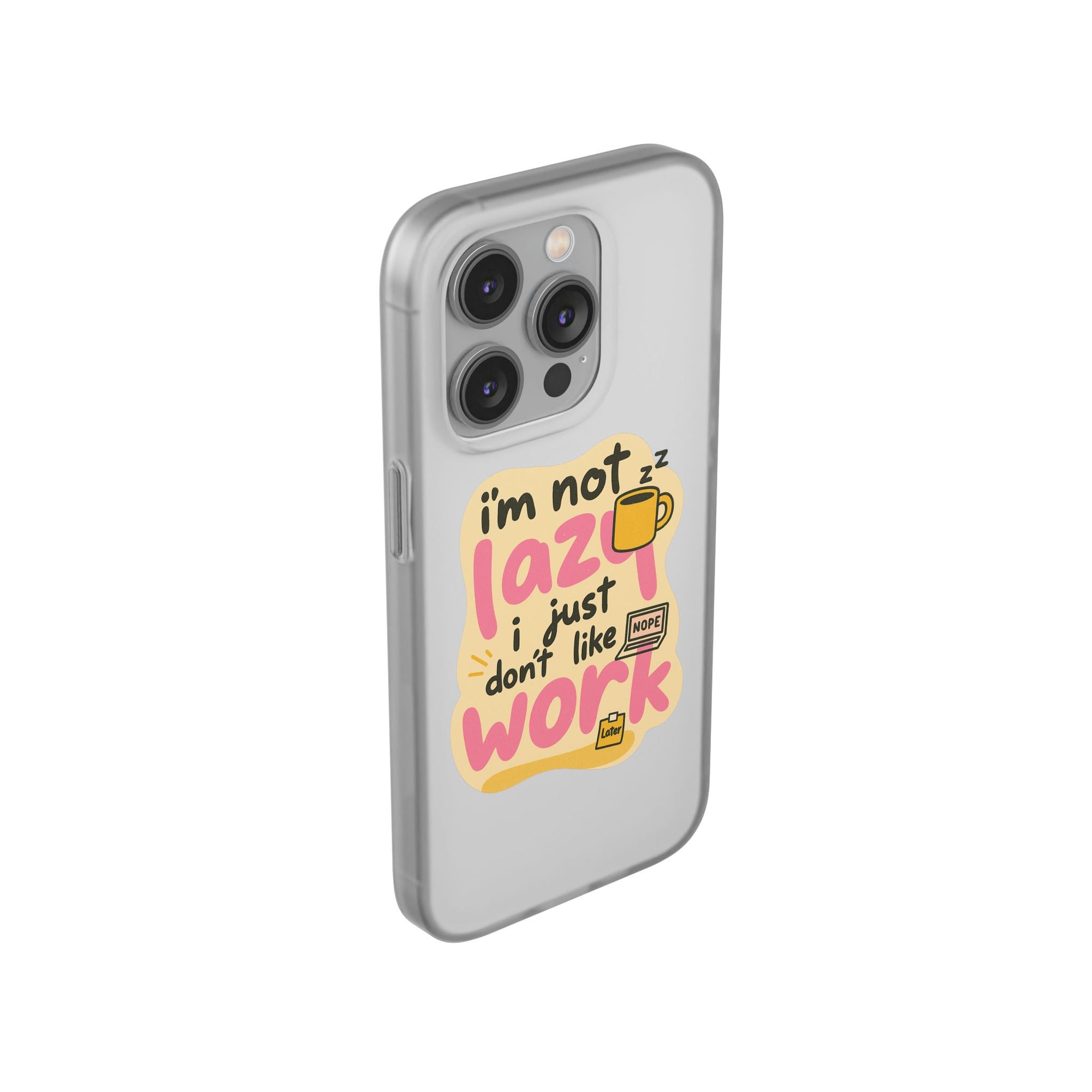 Humorous Phone Case | I'm Not Lazy | Fun Gift for Coworkers, Students, Coffee Lovers, Work From Home, Birthday, Holiday