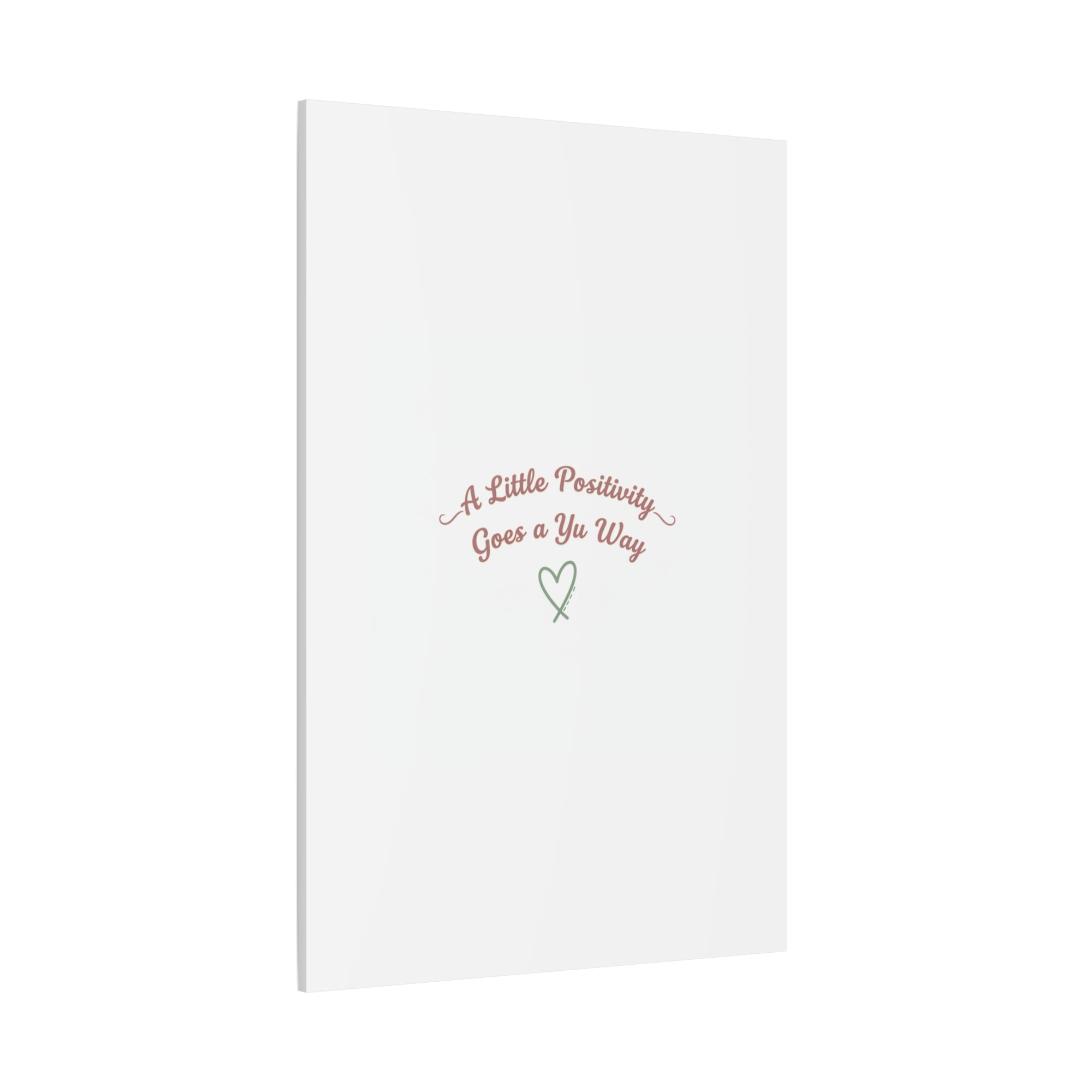 A Little Positivity Goes a Yu Way Canvas | Positive Micro-Optimism, Mental Health Positivity