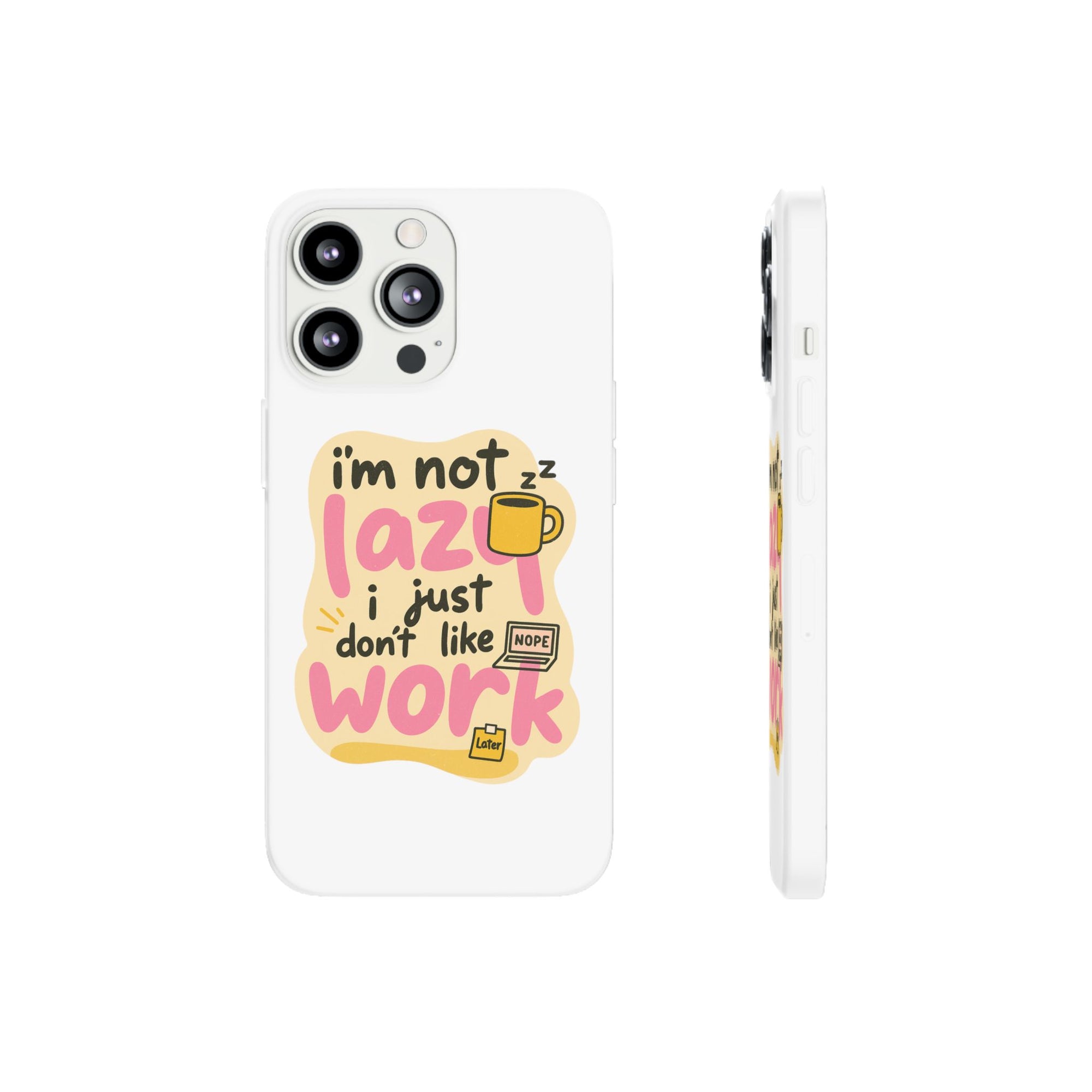 Humorous Phone Case | I'm Not Lazy | Fun Gift for Coworkers, Students, Coffee Lovers, Work From Home, Birthday, Holiday