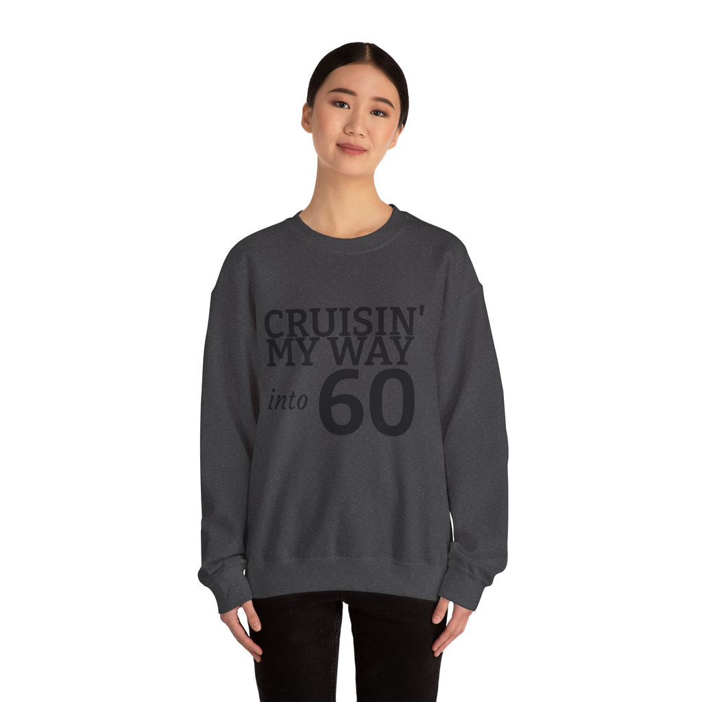 Crewneck Sweatshirt - "Cruisin' My Way into 60" Birthday Gift