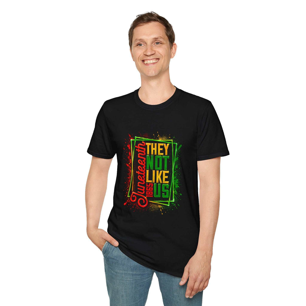 Juneteenth They Not Like Us colorful typography t-shirt on soft breathable cotton