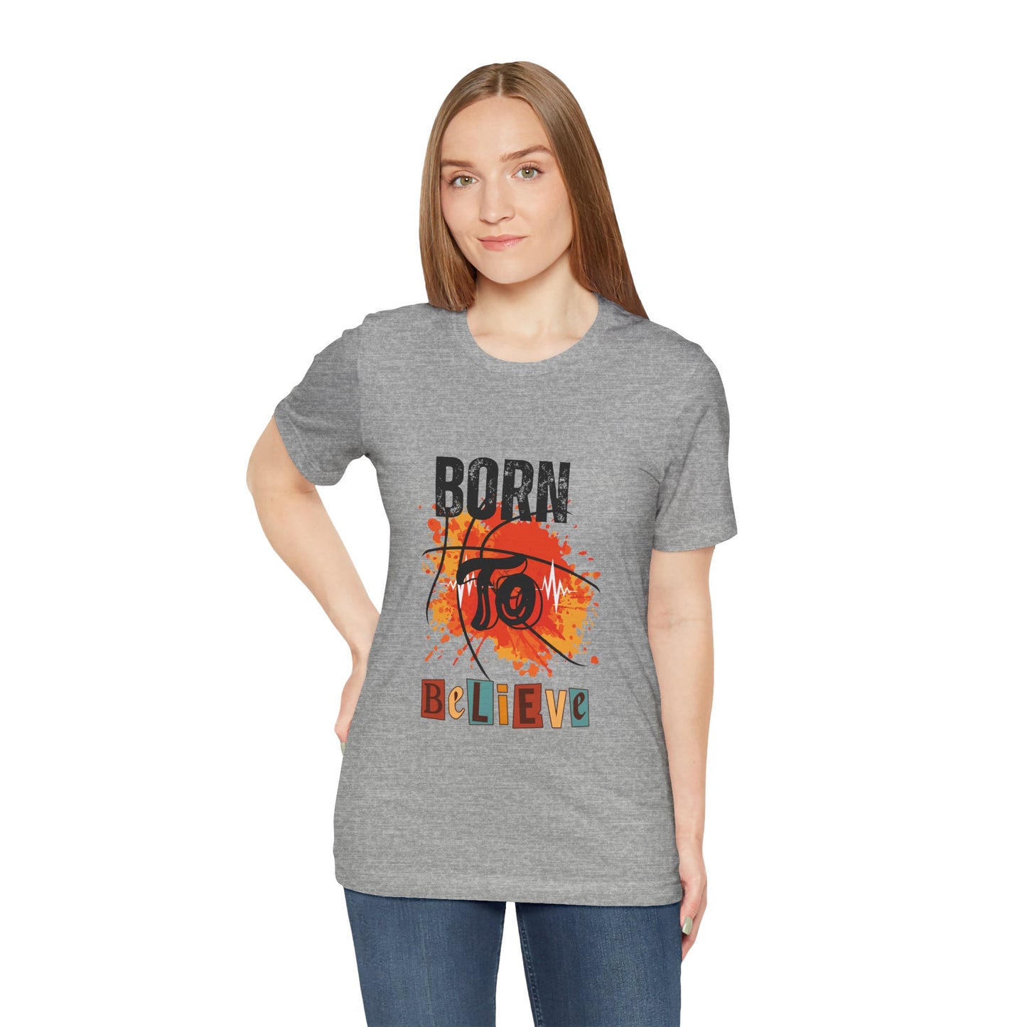 Born to Believe Jersey Short Sleeve Tee