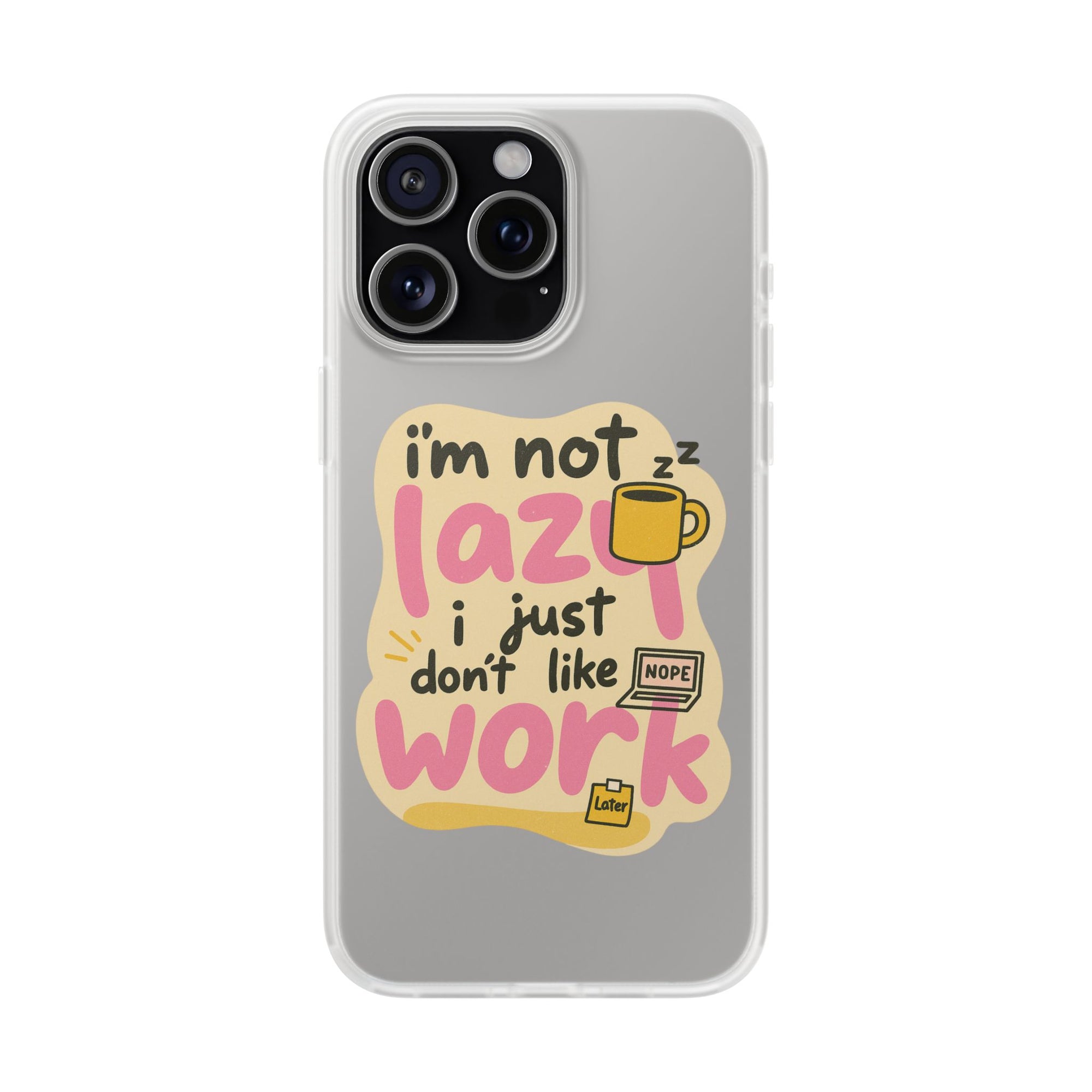 Humorous Phone Case | I'm Not Lazy | Fun Gift for Coworkers, Students, Coffee Lovers, Work From Home, Birthday, Holiday