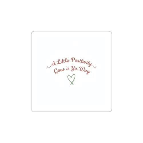 A Little Positivity Goes a Ya Way Kiss-Cut Sticker | Purposeful Prints