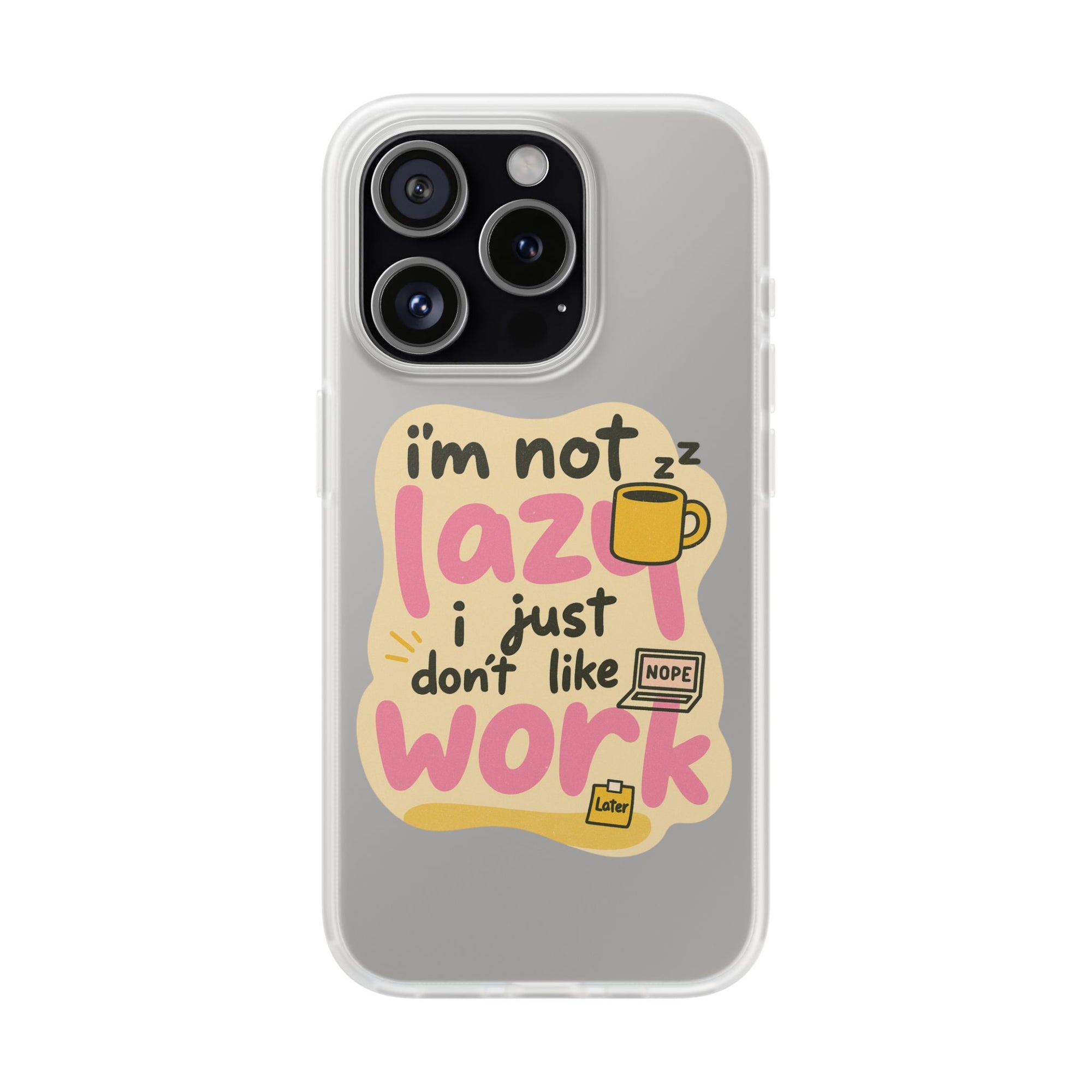 Humorous Phone Case | I'm Not Lazy | Fun Gift for Coworkers, Students, Coffee Lovers, Work From Home, Birthday, Holiday