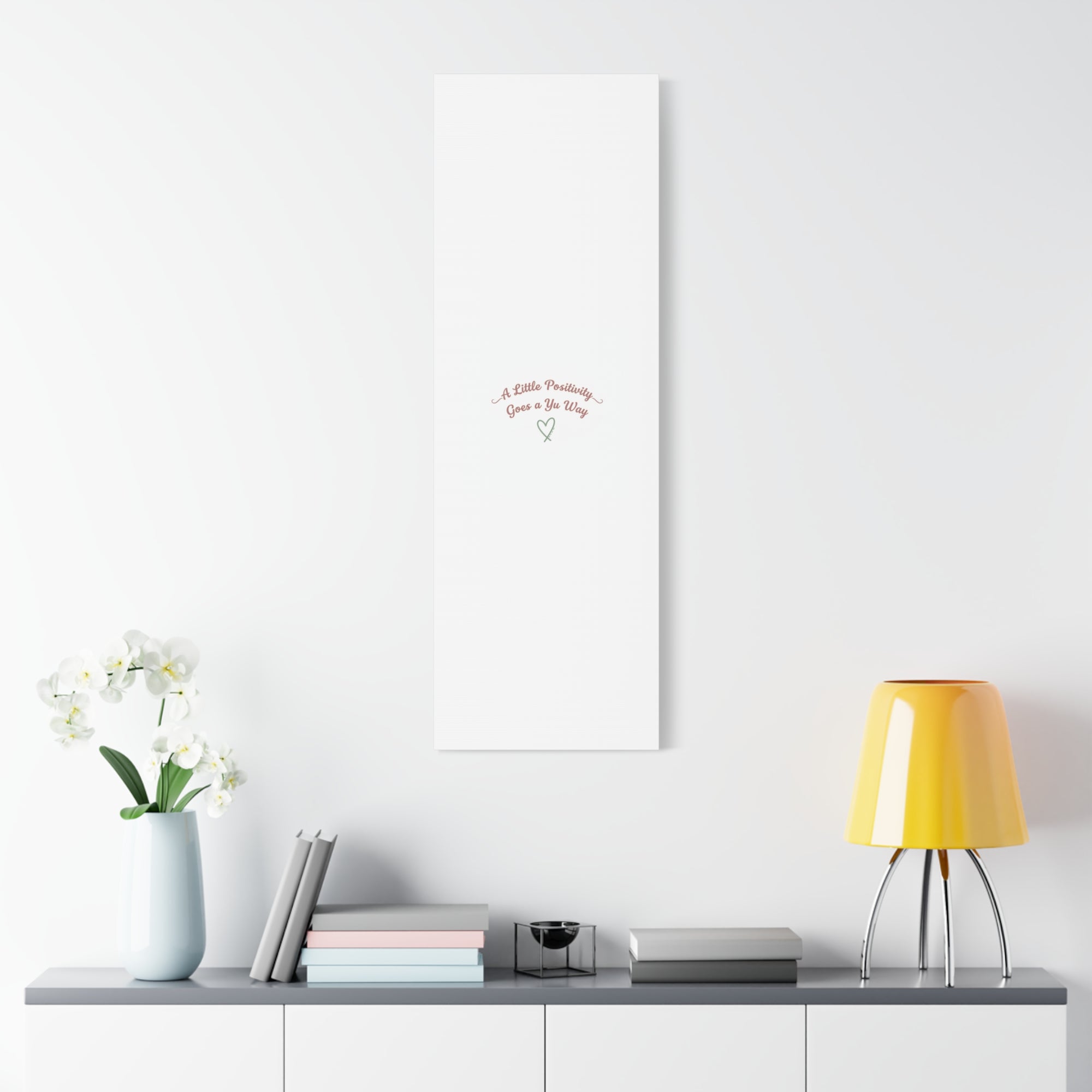 A Little Positivity Goes a Yu Way Canvas | Positive Micro-Optimism, Mental Health Positivity