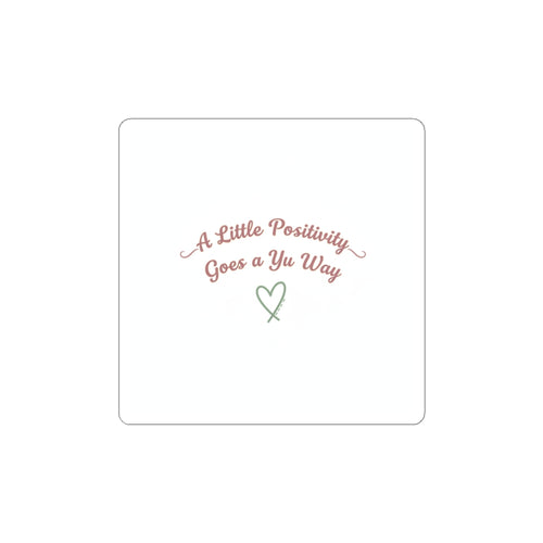A Little Positivity Goes a Ya Way Kiss-Cut Sticker | Purposeful Prints