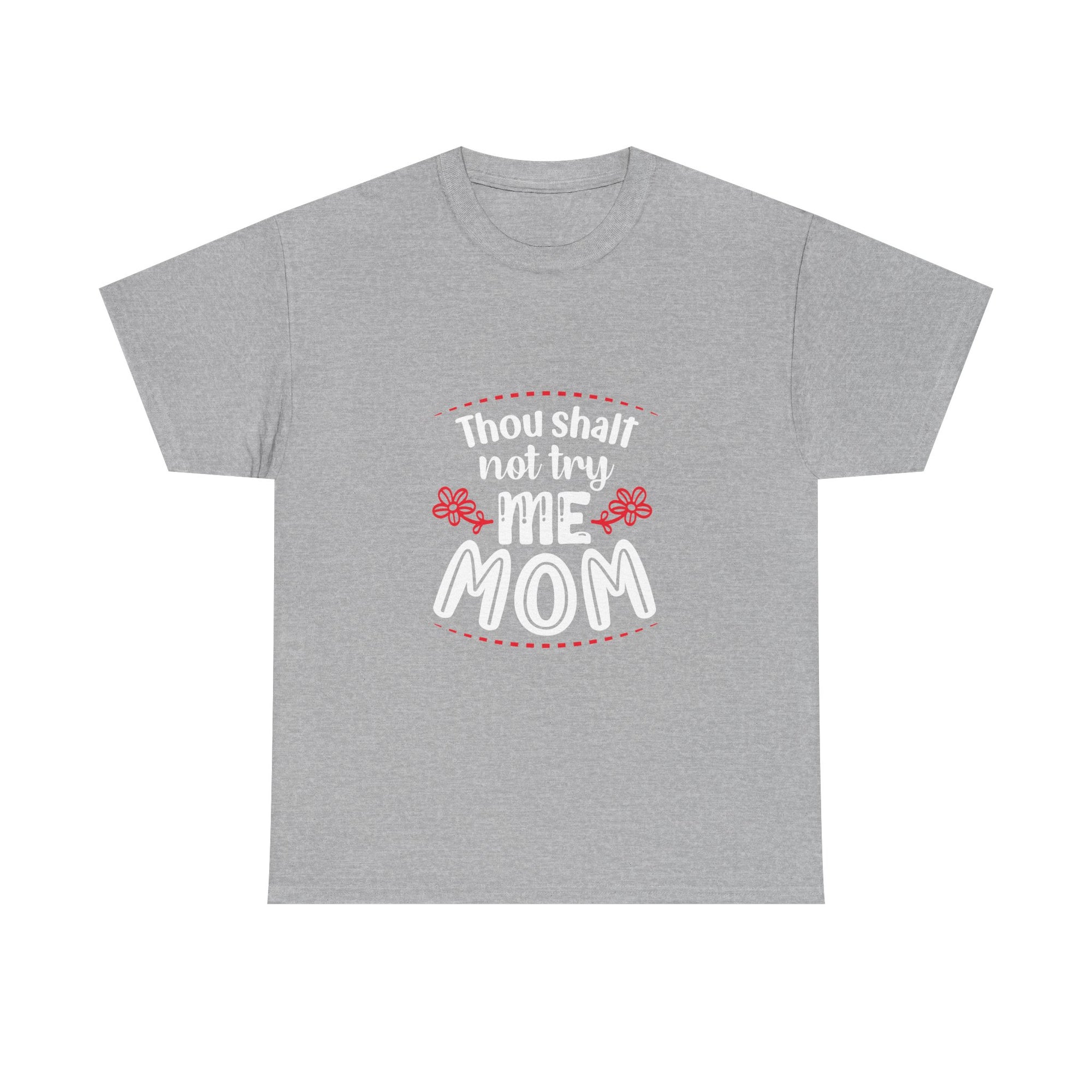 Thou Shalt Not Try Me MOM Tee, Funny Gift for Mothers, Unisex Graphic Tee, Mom Life Shirt, Casual Everyday Wear