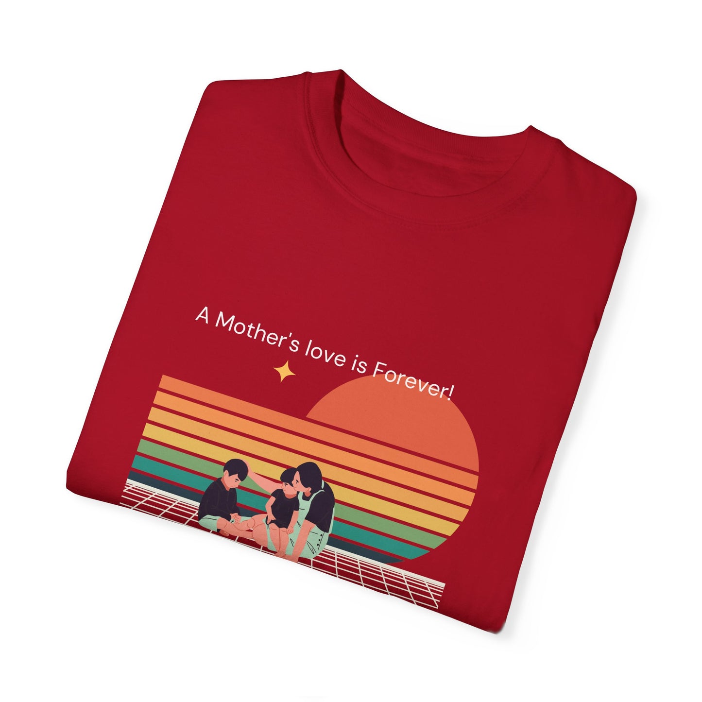 A Mother's Love Garment-Dyed T-shirt