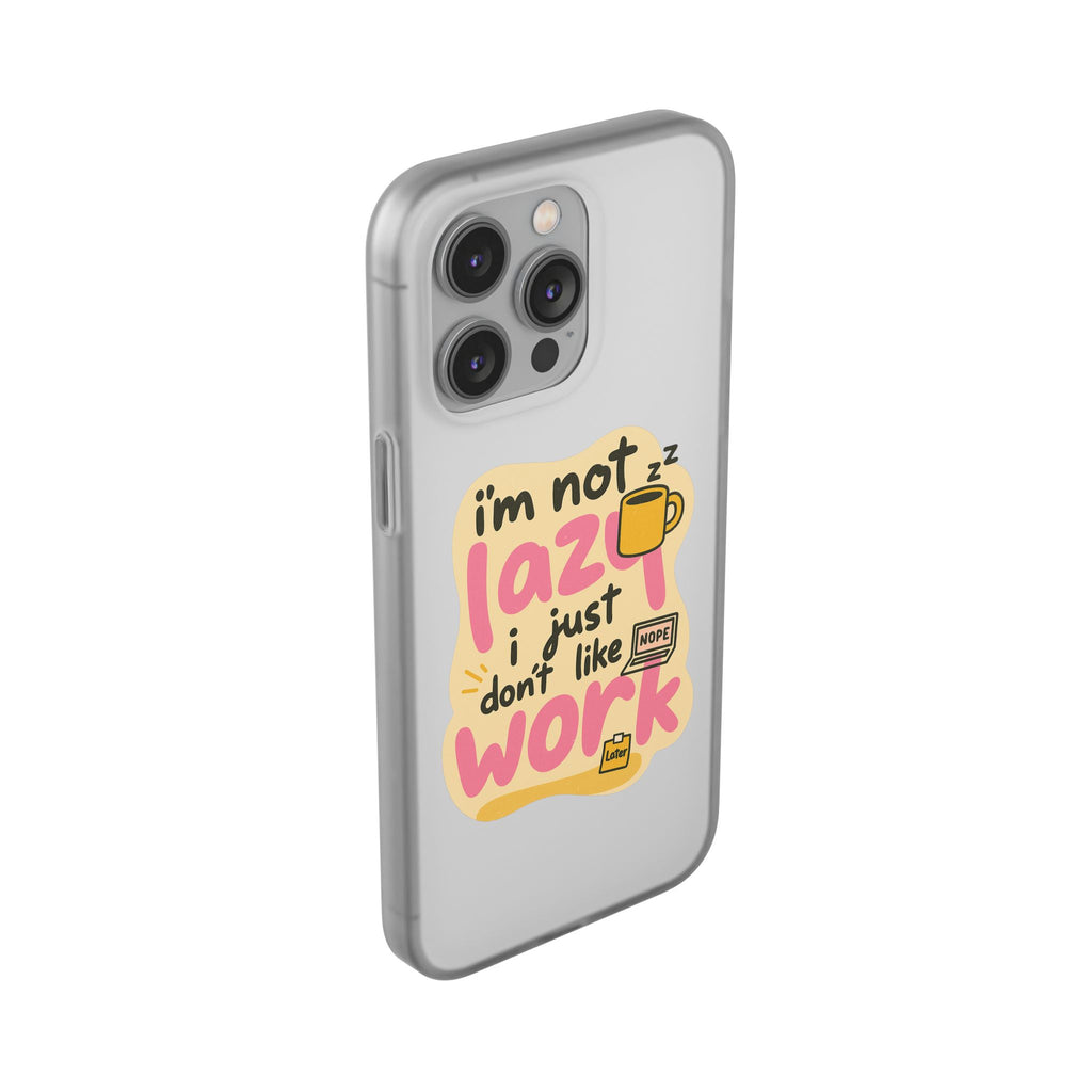 Humorous Phone Case | I'm Not Lazy | Fun Gift for Coworkers, Students, Coffee Lovers, Work From Home, Birthday, Holiday