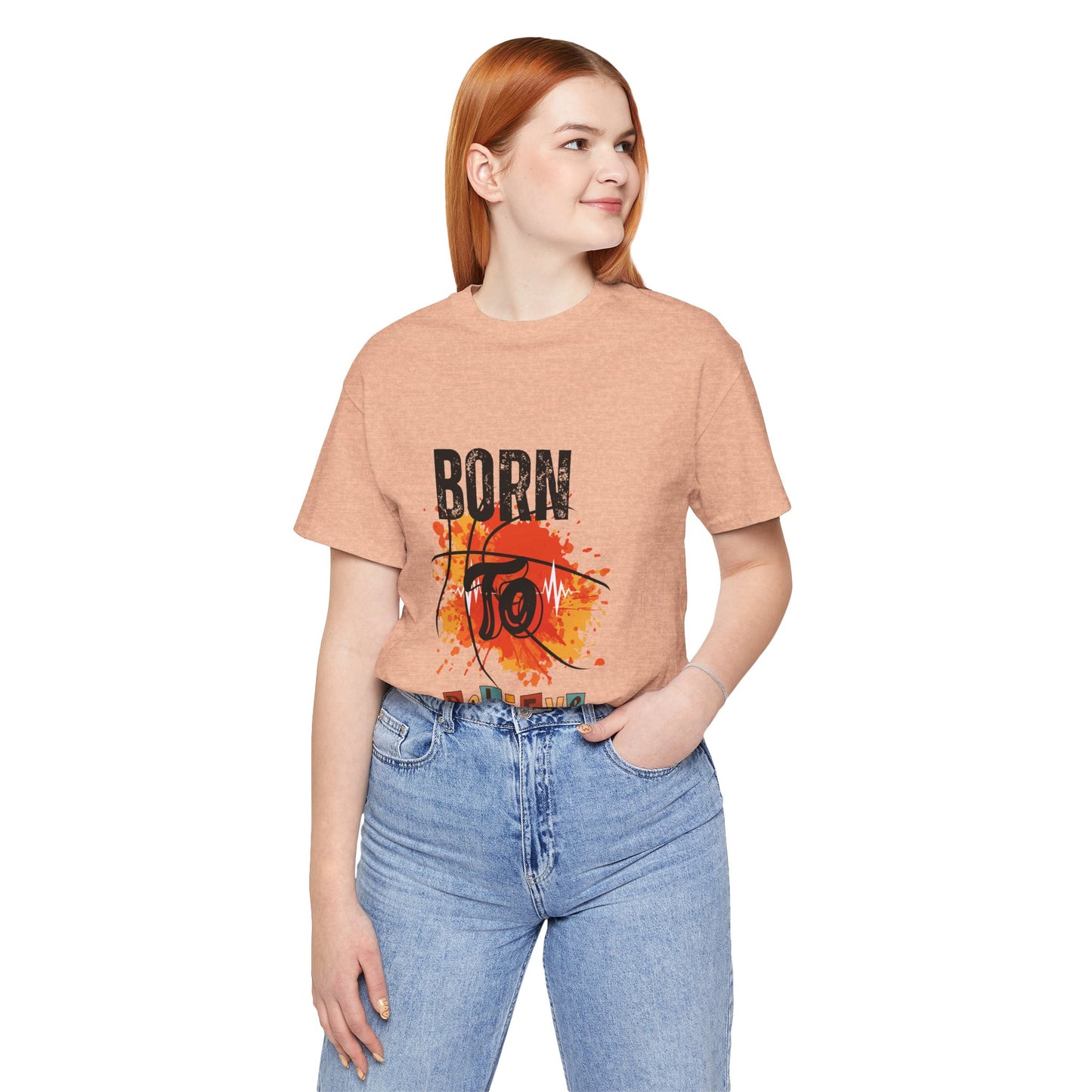 Born to Believe Jersey Short Sleeve Tee